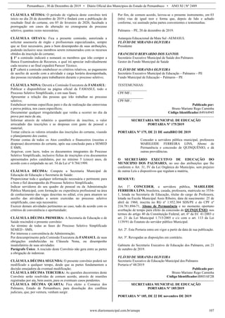 Pernambuco , 30 de Dezembro de 2019 • Diário Oficial dos Municípios do Estado de Pernambuco • ANO XI | Nº 2489
www.diariomunicipal.com.br/amupe 107
CLÁUSULA SÉTIMA: O período de vigência deste convênio terá
início no dia 20 de dezembro de 2019 e findará com a publicação do
resultado final do certame, em 05 de fevereiro de 2020, facultado a
prorrogação em casos de alteração no cronograma do processo
seletivo, quantas vezes necessárias;
CLÁUSULA OITAVA: Fica a presente comissão, autorizada a
solicitar assessoria de órgão e profissionais especializados, sempre
que se fizer necessário, para o bom desempenho de suas atribuições,
podendo inclusive seus membros serem remunerados com os recursos
obtidos da inscrição do certame;
§ 1º a comissão indicará e nomeará os membros que irão compor a
Banca Examinadora de Recursos, a qual irá apreciar individualmente
cada recurso e ao final expedirá Parecer Técnico.
§ 2º caberá a comissão estabelecer os critérios relativos, ao pagamento
de auxílio de acordo com a atividade e carga horária desempenhada,
das pessoas recrutadas para trabalharem durante o processo seletivo;
CLÁUSULA NONA: Deverá a Comissão Executora da FAMASUL:
Publicar e disponibilizar na página oficial da FAMASUL todo o
Processo Seletivo Simplificado, e em suas fases;
Apresentar a relação das pessoas que irão trabalhar no processo
seletivo;
Estabelecer normas específicas para o dia de realização das entrevistas
e prova prática, nos casos específicos;
Documentar qualquer irregularidade que venha a ocorrer no dia da
prova por meio de ata;
Informar através de relatório o quantitativo de inscritos, o valor
arrecadado das inscrições e as despesas com gasto de pessoal e
material;
Tomar ciência os valores oriundos das inscrições do certame, visando
o planejamento dos custos;
Prestar contas de todos os Atos contábeis e financeiros (receitas e
despesas) decorrentes do certame, após sua conclusão para a SEMED
E SMS;
Arquivar, com lacre, todos os documentos integrantes do Processo
Seletivo Simplificado, inclusive fichas de inscrições e/ou documentos
apresentados pelos candidatos, por no mínimo 5 (cinco) anos, de
acordo com o estipulado no art. 54 da Lei nº 9.784/1999.
CLÁUSULA DÉCIMA: Compete a Secretaria Municipal de
Educação de Educação e Secretaria de Saúde:
Proporcionar toda e qualquer informação necessária e pertinente para
o bom e fiel desempenho do Processo Seletivo Simplificado;
Indicar servidores do seu quadro de pessoal ou da Administração
Pública Municipal, com formação ou experiência profissional na área
de conhecimento das vagas descritas no edital, e/ou para atuarem no
auxílio das atividades a serem exercidas no processo seletivo
simplificado, caso seja necessário;
Exercer demais atividades pertinentes ao caso, tudo de acordo com os
critérios de conveniência e oportunidade;
CLÁUSULA DÉCIMA PRIMEIRA: A Secretaria de Educação e de
Saúde rescindirá o presente convênio:
Ao término de todas as fases do Processo Seletivo Simplificado
SEMED - SMS;
Por interesse e conveniência da Administração;
Por descumprimento pela Comissão Executora da FAMASUL de suas
obrigações estabelecidas na Cláusula Nona, ou desempenho
insatisfatório de suas atividades:
Parágrafo Único: A rescisão deste Convênio não gera entre as partes
a obrigação de indenizar.
CLÁUSULA DÉCIMA SEGUNDA: O presente convênio poderá ser
modificado a qualquer tempo, desde que as partes fundamentem a
decisão ensejadora da eventual modificação;
CLÁUSULA DÉCIMA TERCEIRA: As questões decorrentes deste
Convênio serão resolvidas de comum acordo, através de reuniões
registradas por ata, bem assim, para os eventuais casos pendentes.
CLÁUSULA DÉCIMA QUARTA: Fica eleito a Comarca dos
Palmares, Estado de Pernambuco, para dissolução dos conflitos
judiciais, que, por ventura, venham surgir.
Por fim, de comum acordo, lavrou-se o presente instrumento, em 03
(três) vias de igual teor e forma que, depois de lido e achado
conforme, vai assinado pelas partes convenientes e testemunhas.
Palmares – PE, 20 de dezembro de 2019.
Autarquia Educacional da Mata Sul -AEMASUL
FLÁVIO DE MIRANDA OLIVEIRA
Presidente
FRANCISCO BERNARDO DOS SANTOS
Secretário Executivo Municipal de Saúde dos Palmares
Gestor do Fundo Municipal de Saúde
FLÁVIO DE MIRANDA OLIVEIRA
Secretário Executivo Municipal de Educação – Palmares – PE
Fundo Municipal de Educação – Palmares – PE
TESTEMUNHAS:
_________________
CPF/MF.:
_______________
CPF/MF.:
Publicado por:
Bruno Mariano Rego Caminha
Código Identificador:849A4945
SECRETARIA MUNICIPAL DE EDUCAÇÃO
PORTARIA Nº 175/2019
PORTARIA Nº 175, DE 21 DE outuBRO DE 2019
Conceder a servidora pública municipal, professora
MARILEIDE FERREIRA LINS, Abono de
Permanência e concessão de QUINQUÊNIO, e dá
outras providências.
O SECRETÁRIO EXECUTIVO DE EDUCAÇÃO DO
MUNICIPIO DOS PALMARES, no uso das atribuições que lhe
conferem o Art. 31, IV da Lei Orgânica do Município, sem prejuízo
de outras Leis e dispositivos que regulam a matéria,
RESOLVE:
Art. 1º. CONCEDER, a servidora pública, MARILEIDE
FERREIRA LINS, brasileira, casada, professora, matricula no 3534-
1, lotada na Secretaria de Educação, titular do cargo de Professora,
lotada na Escola Municipal Assis Ribeiro, data de nascimento: 25 de
abril de 1960, inscrita no RG nº 1.952.304 SDS/PE e do CPF nº
216.781.894-71, Abono de Permanência e no momento oportuno
averbação de tempo para efeito da concessão de QUINQUÊNIO, nos
termos do artigo 40 da Constituição Federal, art. 6º da EC 41/2003 e
art. 21 da Lei Municipal 1.715/2005 e c/c com o art. 113 da Lei
1139/91 do Estatuto do servidor público Municipal.
Art. 2º. Esta Portaria entra em vigor a partir da data de sua publicação.
Art. 3º. Revogadas as disposições em contrário.
Gabinete do Secretario Executivo de Educação dos Palmares, em 21
de outubro de 2019.
FLÁVIO DE MIRANDA OLIVEIRA
Secretario Executivo de Educação Municipal dos Palmares
Portaria nº 48/2019
Publicado por:
Bruno Mariano Rego Caminha
Código Identificador:B803AF2B
SECRETARIA MUNICIPAL DE EDUCAÇÃO
PORTARIA Nº 185/2019
PORTARIA Nº 185, DE 22 DE novembro DE 2019
 