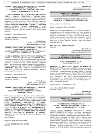 Pernambuco , 30 de Dezembro de 2019 • Diário Oficial dos Municípios do Estado de Pernambuco • ANO XI | Nº 2489
www.diariomunicipal.com.br/amupe 72
PREFEITURA MUNICIPAL DE ITAPISSUMA - COMISSÃO
PERMANENTE DE LICITAÇÃO CPL
ATA DE REGISTRO DE PREÇOS 005/2019 - PROCESSO
176/2019 - PREGÃO PRESENCIAL 007/2019
ATA DE REGISTRO DE PREÇOS Nº 005/2019 - PROCESSO Nº
176/2019 - PREGÃO PRESENCIAL Nº 007/2019 Objeto:
contratação de empresa por solicitação da secretaria de educação, para
eventual fornecimento de produtos de higiene, limpeza e descartáveis,
destinados as escolas municipais, creches, biblioteca, carpintaria
escola e sede da secretaria, mediante sistema de registro de preços.
Empresa Registrada MERCEARIA CENTRAL – MASSIMO
MIGUEL DELFINO CHAVES MERCEARIA – CNPJ
05.868.223/0001-99, com proposta no valor global de R$ 548.205,70
(quinhentos e quarenta e oito mil, duzentos e cinco reais e setenta
centavos).
Itapissuma, 27 de dezembro de 2019.
JESANIAS RODRIGUES DE LIMA
Secretário de Educação
Publicado por:
Andrea Cristina Xavier André
Código Identificador:27F47BA7
PREFEITURA MUNICIPAL DE ITAPISSUMA - COMISSÃO
PERMANENTE DE LICITAÇÃO CPL
ATA DE REGISTRO DE PREÇOS Nº 006/2019 - PROCESSO Nº
176/2019 - PREGÃO PRESENCIAL Nº 007/2019
ATA DE REGISTRO DE PREÇOS Nº 006/2019 - PROCESSO Nº
176/2019 - PREGÃO PRESENCIAL Nº 007/2019 Objeto:
contratação de empresa por solicitação da secretaria de educação, para
eventual fornecimento de produtos de higiene, limpeza e descartáveis,
destinados as escolas municipais, creches, biblioteca, carpintaria
escola e sede da secretaria, mediante sistema de registro de preços.
Empresa Registrada PR DOS SANTOS DISTRIBUIDORA
EIRELI ME, CNPJ 12.424.127/0001-17, com proposta no valor
global de R$ 24.493,40 (vinte e quatro mil, quatrocentos e noventa e
três reais e quarenta centavos)
Itapissuma, 27 de dezembro de 2019.
JESANIAS RODRIGUES DE LIMA
Secretário de Educação
Publicado por:
Andrea Cristina Xavier André
Código Identificador:D65044FC
PREFEITURA MUNICIPAL DE ITAPISSUMA - COMISSÃO
PERMANENTE DE LICITAÇÃO CPL
AVISO SINE DIE PREGÃO PRESENCIAL 017/2019 -
PROCESSO 224/2019
O Município de Itapissuma-PE, por motivos administrativos,
comunica o adiamento “sine die” do Pregão 01/2019 cujo Objeto:
CONTRATAÇÃO DE EMPRESA PARA EVENTUAL
FORNECIMENTO DE MATERIAIS DE CONSTRUÇÃO EM
GERAL (MATERIAIS HIDRAULICOS, ELETRICOS,
EQUIPAMENTOS DE SINALIZAÇÃO, EPIS, FERRAGENS,
FERRAMENTAS, MATERIAIS PARA PINTURA E OUTROS),
PARA ATENDER A DEMANDA DAS SECRETARIAS DE
OBRAS E INFRAESTRUTURA, SAÚDE, AÇÃO SOCIAL,
EDUCAÇÃO E DEMAIS SECRETARIAS MUNICIPAIS,
MEDIANTE SISTEMA DE REGISTRO DE PREÇOS.
Julgamento: “por item”. Devendo futuramente ser publicado nova
data de abertura.
Fone: 9 94660565
Itapissuma, 27 de dezembro de 2019.
ANDRÉA CRISTINA XAVIER ANDRÉ
Pregoeira
Publicado por:
Andrea Cristina Xavier André
Código Identificador:A1140365
ESTADO DE PERNAMBUCO
MUNICÍPIO DE JATOBÁ
COMISSÃO PERMANENTE DE LICITAÇÃO-CPL
1ª REPUBLICAÇÃO PREGÃO PRESENCIAL 32/2019
Comissão Permanente de Licitação
Pregão Presencial nº 032/2019 SRP 12/2019
Republicação do Pregão Presencial nº 032/2019 cujo objeto e a
formalização de Ata de Registro de Preços para futura aquisição de
mobiliário escolar para atender as necessidades da Secretaria de
Educação do Município de Jatobá – PE. Conforme Termo de
Referência(Anexo I) deste Edital. Valor global estimado R$ 56.535,00
(cinquenta e seis mil quinhentos e trinta e cinco reais). Abertura
13/01/2020 às 07h30. Aquisição procurar a CPL, na Prefeitura
Municipal de Jatobá.
ERICO WENDEL AMARINHO GOMES
Pregoeiro
Publicado por:
Erico Wendel Amarinho Gomes
Código Identificador:E505AD6C
ESTADO DE PERNAMBUCO
MUNICÍPIO DE JOAQUIM NABUCO
FUNDO MUNICIPAL DE SAUDE
AVISO DE LICITAÇÃO
PROCESSO Nº 104/2019. CPL. TOMADA DE PREÇO -Nº
002/2019 -NATUREZA: serviço. – OBJETO: contratação de empresa
de engenharia para construção de uma UBS (UNIDADE BÁSICA DE
SAÚDE) tipo 1 (um) no Município de Joaquim Nabuco/PE conforme
proposta de emenda parlamentar nº 10355.457000118-018. Valor R$:
713.551,51. Dará e hora da sessão: às 10:00 h. do dia 16 de janeiro de
2020. Informações: pelo e-mail: cpl2018j.nabuco@hotmail.com
(esclarecimentos e impugnações). Edital disponível no site:
joaquimnabuco.pe.gov.br local em que os interessados poderão ler e
obter o texto integral do edital.
Joaquim Nabuco, 27 de Dezembro de 2019.
ANA PAULA DE ARAÚJO MENEZES
Presidente da CPL
Publicado por:
Alessandra Francisca Silva
Código Identificador:FE8039ED
ESTADO DE PERNAMBUCO
MUNICÍPIO DE JUCATI
PREFEITURA MUNICIPAL DE JUCATI
AVISO DE LICITAÇÃO: PROCESSO LICITATÓRIO N°
24/2019, PREGÃO ELETRÔNICO N° 10/2019
Aviso de Licitação: PROCESSO LICITATÓRIO N° 24/2019,
PREGÃO ELETRÔNICO N° 10/2019 – cujo objeto é contratação de
empresa para locações e execuções nos serviços dos seguintes
equipamentos: montagem e desmontagem de palco de grande, médio e
pequeno porte, sonorização de grande, médio e pequeno porte,
iluminação para palco de grande, médio e pequeno porte, banheiros
químicos, tendas, geradores de energia, camarim, stand, Trio Elétrico,
fechamentos, disciplinadores e estrutura box truss (grid de alumínio),
para as Festividades do Município. Inicio de acolhimento das
propostas: a partir das 09:00h do dia 30/12/2019. Início da sessão de
abertura: às 08:30h do dia 13/01/2020. Início da sessão de disputa: às
 