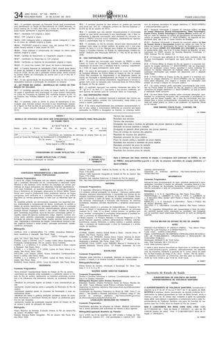 ,1Á41 2,-4 -:-+7618.1+1)
, -56), , 41 ,- )-14
! ) :::1:   !!  2)46- 1
5-/7,).-14)  ,- 70 ,- !
ANEXO I
MODELO DE ATESTADO QUE DEVE SER APRESENTADO PELO CANDIDATO PARA REALIZAÇÃO
DO EXAME FÍSICO
A T E S T A D O
Atesto, junto à Polícia Militar do Estado do Rio de Janeiro, que o(a) Sr.(a)
__________________________________________________________, nº de inscrição
________________, RG______________________
CPF____________________________, encontra-se em condições de participar do exame físico do con-
curso ao Curso de Formação de Soldados/2013 (CFSDPM/2013).
Rio de Janeiro, _____ de __________ de 20___.
Assinatura
Nome legível e CRM do Médico
ANEXO II
CRONOGRAMA DO EXAME INTELECTUAL - 1ª FASE
EXAME INTELECTUAL (1ª FASE) PERÍODO
Inicio das Inscrições e solicitação de isenção A DEFINIR FUTU-
RAMENTE
18.5 - O candidato aprovado na Pesquisa Social será encaminhado
para identificação na Seção de Recrutamento do CRSP, devendo, no
prazo máximo de 10 (dez) dias úteis, a contar do resultado da Pes-
quisa Social, apresentar a seguinte documentação:
18.5.1 - Identidade civil (original e cópia);
18.5.2 - CPF (original e cópia);
18.5.3 - CNH Categoria todas a categorias, exceto Categoria A - den-
tro do prazo de validade (original e cópia);
18.5.4 - PIS/PASEP (original e cópia); caso não possua PIS, o can-
didato deverá solicitar o nada consta da CEF;
18.5.5 - Título Eleitoral e comprovante de votação do último pleito
eleitoral (original e cópia);
18.5.6 - Certidão de Nascimento ou Casamento (original e cópia);
18.5.7 - Certificado de Reservista ou CDI (original);
18.5.8 - Certificado ou Diploma de escolaridade (original e cópia);
18.5.9 - 01 (uma) foto modelo 3X4 (atual, de frente e descoberto).
18.6 - A Carteira Nacional de Habilitação (CNH), deverá estar dentro
do prazo de validade e será exigida até o dia da apresentação para
início do CFSd, dia em que o candidato tomará posse, sendo incluído
no Estado Efetivo da Corporação, de acordo com a Lei nº 443 de 1º
de Julho de 1981.
18.7 - A não apresentação da documentação acima no dia e horário
estipulados implicará a eliminação do candidato no certame.
19 - DA POSSE NO CARGO - MATRÍCULA NO CURSO DE FOR-
MAÇÃO DE SOLDADO
19.1 - O candidato aprovado em todas as etapas dentro do número
de vagas e classificado será empossado no cargo quando matriculado
no Curso de Formação de Soldado PM, conforme previsto no Art. 10
do Estatuto dos Policiais Militares (Lei n.º 443, de 01 de julho de
1981).
19.2 - O candidato, antes ou dentro do prazo de atendimento à con-
vocação para inclusão, poderá renunciar à sua classificação, passan-
do a figurar no final da lista de aprovados ou da lista de classificados.
(Art. 63 - Caput -Decreto Estadual n.º 43.876 de 08 de outubro de
2012).
19.3 - A renúncia prevista no item anterior só poderá ser exercida
uma única vez. (Art. 63 ¬-parágrafo primeiro do Decreto Estadual n.º
43.876 de 08 de outubro de 2012).
19.4 - O candidato que não atender tempestivamente à convocação
original ou que, tendo renunciado à sua classificação, não o fizer re-
lativamente à segunda convocação, será eliminado do concurso, po-
dendo a PMERJ convocar novos candidatos, obedecendo-se rigorosa-
mente a classificação final no concurso.
19.5 - O candidato, no dia da inclusão, deverá estar desvinculado de
qualquer outro cargo ou função pública, de acordo com o que pres-
crevem os itens 5 e 6 do “Manual para Análise de Acumulação de
Cargos e Funções Públicas no Âmbito da Administração Pública Es-
tadual”, instituído pela Resolução SEPLAG n.º 109, de 09 de maio de
2008.
20 - DAS DISPOSIÇÕES ESPECIAIS
20.1 - Só poderá ser convocado para inclusão na PMERJ e matri-
culado no Curso de Formação de Soldados da PMERJ o candidato
classificado de acordo com o resultado final do concurso, respeitando-
se o limite de vagas estabelecido neste edital.
20.2 - Os casos de aprovação e reprovação no Curso de Formação
de Soldados Militares da Polícia Militar do Estado do Rio de Janeiro
(CFSd PM) constarão do Regulamento e do Regimento Interno do
Centro de Formação e Aperfeiçoamento de Praças 31 de Voluntários
(CFAP - 31 VOL), dos demais dispositivos, regulamentos e normas vi-
gentes, bem como as baixadas pelo Comando-Geral da Polícia Militar
do Estado do Rio de Janeiro.
20.3 - O candidato reprovado nos exames constantes das letras “e”,
“f”, “g” e “i” do item 17.1, que tenha o seu recurso indeferido, po-
derá recorrer da decisão junto ao Comando Geral da Corporação.
21 - DAS DISPOSIÇÕES FINAIS
21.1 - A inscrição do candidato implicará a aceitação das normas pa-
ra o concurso público contidas nos comunicados, neste edital e em
outros a serem publicados.
21.2 - É de inteira responsabilidade dos candidatos acompanharem to-
dos os atos, editais e comunicados referentes ao concurso que sejam
publicados no DOERJ e divulgados na Internet, no endereço eletrô-
nico da empresa vencedora do pregão eletrônico n.º 56/2013/PMERJ
e www.policiamilitar.rj.gov.br.
21.3 - Qualquer informação a respeito do concurso público na fase
do exame intelectual, Exame Antropométrico, Teste Toxicológico,
Exame Físico, Exame Psicológico e Exame Médico poderá ser ob-
tida por meio do telefone na central de atendimento da empresa ven-
cedora do pregão eletrônico n.º 56/2013/PMERJ, de segunda as sex-
tas-feiras úteis, das 9 às 17 horas (horário de Brasília).
21.3.1 - Qualquer informação a respeito do concurso público na fase
do Exame Social e Documental poderá ser obtida por meio do te-
lefone na central de atendimento do Centro de Recrutamento e Se-
leção de Praças (CRSP) (21) 2333-6006, (21) 2333-5650 de segunda
às sextas-feiras úteis, das 9 às 17 horas (horário de Brasília), ou pes-
soalmente no CRSP, situado na Avenida Marechal Fontenelle, n.º
2906, Sulacap, Rio de Janeiro, RJ.
21.4 - O Concurso terá validade de 02 (dois) anos, contados da data
de sua homologação, prorrogável por igual período, a critério da
PMERJ.
21.5 - A Polícia Militar do Estado do Rio de Janeiro e a empresa ven-
cedora do pregão eletrônico n.º 56/2013/PMERJ não se responsabi-
lizam por quaisquer cursos, textos, apostilas e outros materiais im-
pressos ou digitais referentes às matérias deste concurso, ou por
quaisquer informações que estejam em desacordo com o disposto
neste Edital.
21.6 - A Polícia Militar do Estado do Rio de Janeiro e a empresa ven-
cedora do pregão eletrônico n.º 56/2013/PMERJ não se responsabi-
lizam pelas despesas com viagens e estadia dos candidatos para
prestar as provas e etapas do concurso público.
21.7 - Os casos omissos serão resolvidos conjuntamente pela comis-
são da Polícia Militar do Estado do Rio de Janeiro e pela empresa
vencedora do pregão eletrônico n.º 56/2013/PMERJ, no que se refere
à realização deste concurso.
21.8 - Os itens deste Edital poderão sofrer eventuais alterações, atua-
lizações ou acréscimos enquanto não consumada a providência ou
evento que lhe disser respeito, até a data da convocação dos can-
didatos para a prova correspondente, circunstância que será mencio-
nada em edital próprio ou aviso a ser publicado na Imprensa Oficial
ou na internet.
ERIR RIBEIRO COSTA FILHO - CORONEL PM
Comandante Geral
Id: 1529883
Término das isenções
Resultado das isenções
Término das Inscrições
Divulgação dos locais e horários de aplicação das provas objetivas e redação
Aplicação de provas objetivas e redação
Divulgação do gabarito oficial preliminar das provas objetivas
Prazo de entrega de recursos dos gabaritos
Resultado de recursos dos gabaritos
Resultado provisório da prova objetiva
Prazo de recurso contra o resultado da prova objetiva
Resultado dos recursos e resultado da prova objetiva
Resultado provisório da prova de redação
Prazo de entrega de recursos de redação
Resultado dos recursos prova de redação
Após a definição das datas relativas às etapas, o cronograma será publicado no DOERJ, no site
da PMERJ, www.policiamilitar.rj.gov.br e no site da empresa vencedora do pregão eletrônico n.º
56/2013/PMERJ.
ANEXO III
CONTEÚDOS PROGRAMÁTICOS e BIBLIOGRAFIAS
LÍNGUA PORTUGUESA
Conteúdo Programático
A prova de Língua Portuguesa tem por objetivo avaliar a capacidade
que o candidato demonstra em ler, compreender e interpretar textos
literários e não literários, como também em empregar as normas gra-
maticais da língua portuguesa nos diferentes contextos significativos.
Com essa finalidade, as questões percorrerão os campos programá-
ticos e discursivos da linguagem observados no Ensino Médio. Dessa
forma, sem inquiri-lo diretamente sobre problemas teóricos da língua
portuguesa, será verificado se o candidato incorporou à sua prática
linguística as normas apreendidas no trato com os diferentes tipos de
texto.
As questões poderão ser teoricamente baseadas nos seguintes pon-
tos: interpretação e compreensão de textos; construção de sentido e
efeitos de sentido (semântica); denotação (sentido literal) e conotação
(sentido figurado); relações lexicais; intertextualidade; gêneros textuais;
tipologia textual; linguagem verbal e não verbal; funções da lingua-
gem; variedades linguísticas; tipos de discurso; acentuação gráfica; or-
tografia; classe de palavras (substantivo, artigo, adjetivo, numeral, pro-
nome, verbo, advérbio, preposição, conjunção, interjeição); estrutura e
formação de palavras; sintaxe (frase, oração, período; termos essen-
ciais, integrantes e acessórios da oração; concordância nominal e ver-
bal; regência nominal e verbal (crase); colocação pronominal; coesão;
coerência; pontuação.
Bibliografia:
CEREJA, W.R. e MAGALHÃES, T.C. (1999). Gramática Reflexiva -
texto, semântica e interação. São Paulo, Atual.
_________________________________ . (2003). Português: Lingua-
gens. Vol. Único. São Paulo: Atual.
CUNHA, Celso e CINTRA, Luís F. Lindley (1985). Nova Gramática do
Português Contemporâneo. Rio de Janeiro: Nova Fronteira.
FIORIN, J. L. e SAVIOLI, F. P. (2000). Para Entender o Texto: Leitura
e Redação. São Paulo: Ática.
FIORIN, J. L. e SAVIOLI, F. P. (2006). Lições de Texto: leitura e re-
dação. São Paulo: Ática, 2000.
SACCONI, Luís Antônio (2005). Nossa Gramática Contemporânea:
teoria e prática. São Paulo: Atual.
FIORIN, J. L. e SAVIOLI, F. P. (2002). Lições de Texto: leitura e re-
dação. São Paulo: Ática.
SUARES, Abreu Antônio (2004). Curso de redação. São Paulo: Ática.
GEOGRAFIA
Conteúdo Programático
Tema principal: Características Gerais do Estado do Rio de Janeiro
-reconhecer as relações entre sociedade e o ambiente natural no Es-
tado do Rio de Janeiro, destacando os impactos ambientais produzi-
dos e as influências dos elementos naturais na sociedade fluminen-
se.
-identificar as principais regiões do Estado e suas características ge-
rais.
-apresentar noções básicas sobre a geografia do Município do Rio de
Janeiro.
-reconhecer aspectos gerais do processo de favelização e suas ca-
racterísticas atuais.
-identificar em textos e gráficos situações problema típicas da socie-
dade fluminense e reconhecer formas de reduzir os problemas gera-
dos em tais situações.
-apresentar noções de localização espacial dentro do Estado do Rio
de Janeiro a partir da utilização de mapas.
Bibliografia
Abreu, Maurício de Almeida. Evolução Urbana do Rio de Janeiro.Rio
de Janeiro: IPLANRIO 1997.
Spinola, Siomara Sodré. Geografia - Rio de Janeiro. São Paulo: Edi-
tora Ática, 2006.
Siebert, Célia Aparecida. História do Estado do Rio de Janeiro. São
Paulo: FTD,2005.
Siebert, Célia Aparecida. Geografia do Estado do Rio de Janeiro. São
Paulo: FTD, 2006.
Ministério das relações Exteriores. O Estado do Rio de Janeiro.
Site: http://www.dominiopublico.gov.br/download/texto/mre000009.pdf.
HISTÓRIA
Conteúdo Programático
1.A expansão Ultramarina Portuguesa dos séculos XV e XVI.
2.O sistema colonial português na América - Estrutura político-admi-
nistrativa, estrutura sócio-econômica, a escravidão (as formas de do-
minação econômico-sociais); as formas de atuação do Estado Portu-
guês na Colônia; a ação da Igreja, as invasões estrangeiras, expan-
são territorial, interiorização e formação das fronteiras, as reformas
pombalinas, rebeliões coloniais. Movimentos e tentativas emancipacio-
nistas.
3.O período joanino e o processo de independência - A presença bri-
tânica no Brasil, a transferência da Corte, os tratados, as principais
medidas de D. João VI no Brasil, política joanina, os partidos polí-
ticos, revoltas, conspirações e revoluções, emancipação e conflitos so-
ciais, o processo de independência do Brasil.
4.Brasil Imperial - O Primeiro Reinado, o Período Regencial e o Se-
gundo Reinado: aspectos, políticos, administrativos, militares, culturais,
econômicos, sociais, territoriais, a política externa, a questão abolicio-
nista, o processo de modernização, a crise da monarquia e a procla-
mação da república.
Bibliografia:
COTRIM, Gilberto. História Global: Brasil e Geral - Volume Único. 8ª
edição. São Paulo: Saraiva, 2005.
KOSHIBA, Luiz, PEREIRA, Denise Manzi Frayze. História do Brasil:
no contexto da história ocidental. Ensino Médio. 8ª edição, revista,
atualizada e ampliada. São Paulo: Atual, 2003.
ALENCAR, Chico, CARPI, Lucia, RIBEIRO, Marcos V. História da So-
ciedade Brasileira. Volume Único. 13ª Edição, atualizada. Ao Livro
Técnico.
SOCIOLOGIA
Conteúdo Programático
Relações entre indivíduo e sociedade, distinção do espaço público e
privado, o Estado e os direitos humanos, cidadania e diversidade.
Bibliografia/Sociologia:
Pérsio Santos de Oliveira. Introdução à Sociologia. Ed. Ática: Capí-
tulos 3, 4, 5, 6, 9 e 10.
NOÇÕES SOBRE DIREITOS HUMANOS
Conteúdo Programático
Direitos e Deveres Individuais e coletivos. Considerações sobre a po-
lícia e os Direitos Humanos.
Bibliografia/ Noções sobre Direitos Humanos:
Balestreri, Ricardo. Direitos Humanos: Coisa de Polícia. Revista Dh-
net, 2004. “Treze reflexões sobre Polícia e Direitos Humanos”.
Disponível no endereço eletrônico http://www.dhnet.org.br/educar/bales-
treri/php/dh4.html
Constituição da República Federativa do Brasil de 1988. Título II, ca-
pítulo I - dos Direitos e Deveres Individuais e Coletivos, artigo 5°. Dis-
ponível no endereço eletrônico http://www.planalto.gov.br/cci-
vil_03/constituicao/constitui%C3%A7ao.htm
LEGISLAÇÃO BRASILEIRA DE TRÂNSITO
Conteúdo Programático
Penalidades aplicadas às infrações de trânsito. Medidas administrati-
vas a serem adotadas pela autoridade de trânsito e seus agentes.
Bibliografia/Legislação Brasileira de Trânsito:
Lei n° 9.503, de 23 de setembro de 1997 (Institui o Código de Trân-
sito Brasileiro), Capítulo XVI - Das penalidades e Capítulo XVII - Das
medidas administrativas.
Disponível no endereço eletrônico http://www.planalto.gov.br/cci-
vil/leis/L9503.htm
INFORMÁTICA
Conteúdo Programático
Aplicativos para processamento de texto, planilhas eletrônicas e apre-
sentações: conceitos e modos de utilização; conceitos básicos e mo-
dos de emprego de tecnologias, ferramentas, aplicativos e procedi-
mentos associados à rede de computadores, internet e intranet.
Bibliografia
MANZANO, J. A. N. G. OpenOffice.org. São Paulo: Érica, 2003.
PREPPERNAU, J.; LAMBERT, S.; COX, J.; FRYE, C.; LAMBERT, M.
J. III Microsoft Office System 2007 Passo a Passo. Porto Alegre: Art-
med, 2008.
RAMALHO, J. A. A. Introdução à Informática - Teoria e Prática. Rio
de Janeiro: Berkeley, 2001.
VELLOSO, F. C. Informática: Conceitos Básicos. São Paulo: Campus,
2004.
Obs: As sugestões bibliográficas são apresentadas a título de subsí-
dio, servindo apenas como orientação ao candidato, não obrigando
que as questões sejam elaboradas diretamente do texto da bibliografia
sugerida.
Id: 1529884
POLÍCIA MILITAR DO ESTADO DO RIO DE JANEIRO
AVISO
PREGÃO ELETRÔNICO Nº 056/2013 PMERJ - Tipo Menor Preço.
Global Por Lote Processo nº E-09/094/782/2013.
Fonte: CEAC - CONTA CONCURSO.
Objeto: CONTRATAÇÃO DE EMPRESA ESPECIALIZADA NA EXECU-
ÇÃO DE PLANEJAMENTO, ORGANIZAÇÃO E REALIZAÇÃO DE
CONCURSO PÚBLICO.
Realização: 05/08/2013, às 10:00 horas.
Valor Total Estimado R$ 5.133.333,33.
Local: www.compras.rj.gov.br
O edital e seus anexos encontram-se disponíveis no endereço eletrô-
nico www.compras.rj.gov.br, podendo, alternativamente, ser adquirido
uma via impressa, mediante a permuta de 01 (uma) resma de papel
A4, na Rua Evaristo da Veiga nº 78 - DL/2 - Centro - Rio de Janeiro -
RJ, telefone 2333-2701 ou 2333-2702, nos dias úteis no horário das
10:00 às 13:00 horas e das 14:30 às 16:00 horas.
Id: 1529917
Secretaria de Estado de Saúde
SUBSECRETARIA DE VIGILÂNCIA EM SAÚDE
SUPERINTENDÊNCIA DE VIGILÂNCIA SANITÁRIA
EDITAL
O SUPERINTENDENTE DE VIGILÂNCIA SANITÁRIA, considerando o
disposto no § 3º do art. 4º da Lei nº 5517, de 17 de agosto de 2009,
NOTIFICA a empresa, abaixo mencionada, da decisão proferida de in-
deferimento da defesa apresentada ao Auto de Multa lavrado, tendo a
mesma o prazo de 30 (trinta) dias, contados à partir da publicação
deste edital, para efetuar o pagamento e comprová-lo junto a esta Su-
perintendência de Vigilância Sanitária, sob pena de inscrição do res-
pectivo valor em Dívida Ativa do Estado do Rio de Janeiro.
BAR E LANCHONETE RIO NOVA COPA AZUL LTDA- CNPJ
08.117.593/0001-82 - Auto de Multa nº 4163/2011, no valor de R$
4.000,00 (quatro mil reais) - Proc. nº E-08/100673/2011 (Auto de In-
fração nº 15516/2011).
Id: 1529827
 