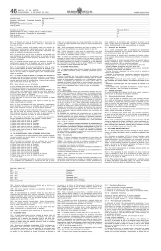 ,1Á41 2,-4 -:-+7618.1+1)
, -56), , 41 ,- )-14
$ ) :     2)46- 1
3716).-14)  # ,- 70 ,- 
Correção formal Pontuação Máxima
Ortografia / Acentuação / Propriedade Vocabular 3,0
Morfossintaxe 1,0
Pontuação / Elementos de Coesão 1,0
Total de pontos 5
Correção de conteúdo Pontuação Máxima
Desenvolvimento do Tema / Tipologia Textual / Coerência Textual 3,0
Seleção de Argumentos / Construção da Argumentação 2,0
Total de pontos 5
Total geral de pontos 10
9.3.2 - A Redação com mais de 30 (trinta) linhas ou com menos de
20 (vinte) linhas será penalizada com a perda de 1 (um) ponto por
linha fora do limite.
9.3.3 - O quesito conteúdo será avaliado quanto aos aspectos de:
pertinência ao tema proposto, argumentação coerente das ideias e in-
formatividade, adequação do uso de articuladores, organização ade-
quada de parágrafos e propriedade vocabular.
9.3.4 - A folha de texto para a Prova de Redação não permitirá qual-
quer identificação do candidato, pela comissão de correção, na parte
destinada à dissertação do tema proposto, garantindo assim o sigilo
do autor da Redação.
9.3.5 - O candidato somente poderá apor sua assinatura em local es-
pecificamente indicado para tal finalidade, sob pena de anulação da
sua Prova de Redação e consequente eliminação do concurso.
9.3.6 - A administração do concurso poderá fornecer folha de rascu-
nho no próprio caderno de provas, para rascunho da Redação. A fo-
lha de rascunho do caderno de provas será de preenchimento facul-
tativo e não será válida, em hipótese alguma, para avaliação da Re-
dação do candidato.
9.3.7 - O espelho da folha de redação do candidato será divulgado no
endereço eletrônico da Exatus Promotores de Eventos e Consultoria,
na mesma data da divulgação das notas, e apenas durante o prazo
recursal, sendo permitido ao candidato levar o rascunho da sua prova
após 3 (três) horas do início das provas.
9.3.8 - Será atribuída nota zero à Redação:
a) Cujo conteúdo versar sobre tema diverso do estabelecido;
b) Que fuja da tipologia, tema e proposta da Redação;
c) Considerada ilegível ou desenvolvida em forma de desenhos, nú-
meros, versos, com espaçamento excessivo entre letras, palavras e
parágrafos, bem como em códigos alheios à língua portuguesa escri-
ta, ou em idioma diverso do Português;
d) Que não for redigida com caneta de tinta azul ou preta;
e) Cujo texto seja, no todo ou em parte, cópia, transcrição ou plágio
de outro autor;
f) Que apresentar qualquer escrita, sinal marca ou símbolo que pos-
sibilite a identificação do candidato.
9.3.9 - A Prova de Redação terá cunho eliminatório e classificatório,
sendo eliminados do concurso os candidatos que obtiverem nota in-
ferior a 50% (cinquenta por cento) do total de pontos atribuídos.
9.4 - Estará aprovado no Exame Intelectual deste concurso o candi-
dato que não zerar em nenhuma disciplina e obtiver o mínimo de
50% (cinquenta por cento) na soma das notas da prova objetiva e o
mínimo de 50% (cinquenta por cento) da Prova de Redação.
9.5 - Para efeito de desempate entre os candidatos que se apresen-
tam em igualdade da pontuação, será aplicado o critério abaixo:
a) Obtiver maior nota na prova de Português;
b) Obtiver maior nota na prova de História;
c) Obtiver maior nota na prova de Sociologia;
d) Obtiver maior nota na prova de Geografia;
e) Obtiver maior nota na prova de Informática
f) Obtiver maior nota na prova de Legislação de Trânsito;
g) Obtiver maior nota na prova de Diretos Humanos;
h) Tiver mais Idade.
10 - DA CLASSIFICAÇÃO FINAL DO EXAME INTELECTUAL
10.1 - O resultado final do Exame Intelectual deste concurso será afe-
rido pelo somatório dos pontos obtidos na Prova Objetiva de Múltipla
Escolha, Prova de Redação.
10.2 - Para efeito de desempate entre os candidatos que se presen-
tam em igualdade da pontuação, será aplicado o critério abaixo:
a) Obtiver maior nota na prova de Redação;
b) Obtiver maior nota na prova de Português;
c) Obtiver maior nota na prova de História;
d) Obtiver maior nota na prova de Sociologia;
e) Obtiver maior nota na prova de Geografia;
f) Obtiver maior nota na prova de Informática
g) Obtiver maior nota na prova de Legislação de Trânsito;
h) Obtiver maior nota na prova de Diretos Humanos;
i) Tiver mais Idade.
10.3 - Serão considerados aprovados na primeira etapa deste concur-
so os candidatos que satisfizerem o previsto no item 9.4, e convo-
cados para a segunda etapa até o limite equivalente a 3 (três) vezes
o número de vagas oferecidas neste Edital, em ordem decrescente de
classificação
10.4 - Serão considerados reprovados, para todos os efeitos, os can-
didatos que não satisfizerem os requisitos fixados no item 9.4.
10.5 - Serão elaboradas 3 (três) listas de classificação, uma geral
com todos os candidatos, incluindo negros e índios e duas especiais,
com apenas os candidatos negros e índios.
10.6 - A relação dos candidatos classificados na primeira etapa será
publicada no Diário Oficial do Estado do Rio de Janeiro e será dis-
ponibilizada, também, para consulta dos candidatos, no sítio eletrônico
da Exatus Promotores de Eventos e Consultoria e no sítio eletrônico
da Polícia Militar do Estado do Rio de Janeiro (PMERJ), em listagem
que observará a ordem decrescente das notas.
11 - DO EXAME PSICOLÓGICO
11.1 - A segunda etapa deste concurso constará de Exame Psicoló-
gico, de caráter eliminatório, sendo o candidato considerado apto ou
inapto.
11.1.2 - Objetivo
O Exame Psicológico tem como objetivo aprovar os candidatos que
possuam funções mentais e habilidades específicas além de caracte-
rísticas de personalidade compatíveis com a multiplicidade, periculo-
sidade e sociabilidade das atribuições da função policial militar, na
qualidade de Soldado Policial Militar, e reprovar aqueles que apresen-
tem características psicológicas incompatíveis com tais atribuições, de
acordo com os parâmetros para o cargo em vigor na Corporação.
11.2 - Método
11.2.1 - Mensuração
Os requisitos avaliados através dos instrumentos utilizados são esco-
lhidos a partir da análise do trabalho (exame da atividade profissio-
nal), que possibilita a escolha de testes e técnicas psicológicas mais
adequadas. Segundo o artigo 1º da Resolução CFP nº 02/2003 Os
Testes Psicológicos são instrumentos de avaliação ou mensuração de
características psicológicas, constituindo-se um método ou uma técni-
ca de uso privativo do psicólogo, em decorrência do que dispõe o §
1o do Art. 13 da Lei no 4.11 - 9/62. Deste modo, conforme o § único
do referido artigo, ... os testes psicológicos são procedimentos sis-
temáticos de observação e registro de amostras de comportamentos e
respostas de indivíduos com o objetivo de descrever e/ou mensurar
características e processos psicológicos, nas suas mais diversas for-
mas de expressão, segundo padrões definidos pela construção dos
instrumentos. .
Os resultados dos candidatos são comparados com os dados forne-
cidos pelos manuais dos testes utilizados e estudos estatísticos pre-
viamente realizados com grupos anteriores de candidatos, resguarda-
dos os critérios de similaridade de população, a fim de estabelecer os
níveis mínimos aceitáveis em conformidade com o perfil psicológico
para o cargo em questão.
11.2.1.1 - Serão realizados exames exploratórios de características de
personalidade e de funções cognitivas e mentais, através da aplicação
de instrumentos psicométricos validados cientificamente em nível na-
cional e aprovados pelo Conselho Federal de Psicologia (Resolução
CFP nº 01/2002, nº 02/2003, nº 10/2005), que resultem na obtenção
de dados objetivos e fidedignos, quantificando numericamente, através
de escores, as características avaliadas.
11.2.2 - Procedimento
11.2.2.1 - O Exame Psicológico será realizado em fase única e eli-
minatória, composto por métodos e técnicas de avaliação psicológica.
11.2.2.2 - Os métodos e técnicas de avaliação psicológica terão por
objetivo avaliar características individuais que se traduzem em:
a) capacidade para solução de problemas;
b) capacidade para utilização de funções psicológicas necessárias ao
desempenho do cargo;
c) capacidade para adaptação e adequação de suas características in-
dividuais às atividades inerentes ao cargo.
11.2.2.3 - Para a realização dos testes, os candidatos deverão portar
caneta preta ou azul.
11.2.2.4 - Para a submissão ao Exame Psicológico estipulado no pre-
sente edital, recomenda-se ao candidato os seguintes cuidados: dor-
mir 08 (oito) horas na noite que antecede o exame, alimentar-se de
forma habitual no dia do exame, fazer abstinência de álcool nas 24
(vinte e quatro) horas que antecedem o Exame. O não cumprimento
dessas orientações será de total responsabilidade do candidato.
11.3 - Avaliação dos Resultados
11.3.1 - Serão considerados aptos os candidatos que apresentarem
características compatíveis com os critérios definidos pela Corporação
para o exercício do cargo, tais como:
a) Nível suficiente de atenção geral: capacidade de focalizar, selecio-
nar e processar determinado(s) estímulo(s) do ambiente, em detrimen-
to de outros;
b) Nível suficiente de funções mentais relativas ao raciocínio lógico e
abstrato (inteligência geral): capacidade para utilizar as operações
mentais de raciocínio a fim de solucionar problemas;
c) Apresentação de características de personalidade, tais como:
- Energia: Agilidade, dinamismo, vigor, bom tônus vital;
- Disposição para realização: competência, perseverança, autodiscipli-
na, motivação para alcance dos objetivos;
- Controle Emocional: capacidade de controle sobre as emoções e
reações; humor estável;
- Facilidade de relacionamento interpessoal: capacidade para estabe-
lecer bom contato com outras pessoas, de interagir e adaptar-se a
grupos diversos;
- Organização: Capacidade para manter objetos e ambiente em or-
dem; facilidade para ordenar idéias e dar seqüência às tarefas a exe-
cutar;
- Resiliência: capacidade para lidar com situações de estresse e de
emergência;
- Conformidade social: capacidade de absorver e cumprir regras e
normas instituídas e lidar com figuras de autoridade;
11.4 - Validade do Exame:
O Exame Psicológico terá validade de 06 (seis) meses, contados a
partir da data da divulgação do respectivo resultado
11.5 - Entrevista de Devolução e Recurso:
11.5.1 - Será facultado ao candidato inapto, caso considere necessá-
rio, o direito à entrevista de devolução, que tem por objetivo escla-
recer dúvidas a respeito do exame psicológico e cientificar ao can-
didato os motivos que determinaram o respectivo parecer. A solicita-
ção deverá ser feita a Exatus em até três dias úteis, a contar da data
de divulgação do resultado do exame psicológico.
11.5.2 - Ao candidato inapto é facultado se fazer acompanhar por psi-
cólogo, durante a entrevista de devolução.
11.5.3 - O candidato inapto poderá ainda, caso considere necessário,
no prazo de até três dias úteis a contar da data de divulgação do
resultado do exame psicológico, solicitar, através de recurso, a revisão
do material do seu exame.
11.5.4 - Tanto a entrevista de devolução quanto o recurso, não têm
caráter de reaplicação do Exame Psicológico, e serão agendados, jun-
to à Exatus Promotores de Eventos e Consultoria (caso o candidato
tenha solicitado) para realização, somente após a finalização da etapa
do exame psicológico, regido pelo presente edital.
12 - DO EXAME ANTROPOMÉTRICO
12.1 - A terceira etapa deste concurso constará de Exame Antropo-
métrico, de caráter eliminatório, sendo o candidato considerado apto
ou inapto.
12.2 - Somente os candidatos APTOS no Exame Psicológico, serão
convocados para o Exame Antropométrico, em local e data a ser di-
vulgado futuramente, por meio específico de convocação para esta
etapa do concurso, publicado no Diário Oficial do Estado do Rio de
Janeiro, no sítio eletrônico da Exatus Promotores de Eventos e Con-
sultoria e do Centro de Recrutamento e Seleção de Praças da Polícia
Militar do Estado do Rio de Janeiro (PMERJ).
12.3 - No Exame Antropométrico os candidatos deverão atender aos
seguintes índices fisiológicos:
12.3.1 - Para candidatos do sexo masculino, ter altura mínima de
1,65m, (Lei Estadual nº 5630, de 29 de dezembro de 2009); para can-
didatos do sexo feminino, ter altura mínima de 1,60m (Lei Estadual nº
1032, de 08 de agosto de 1986).
12.3.2 - Peso: proporcional à altura, avaliando-se o candidato através
do ÍNDICE DE MASSA CORPORAL (IMC), cujo cálculo será apurado
utilizando-se a fórmula abaixo e obedecendo-se à tabela:
Peso (kg) / Altura² (m)
IMC Classificação
Menor 18,5 Magreza
18,5 - 24,9 Saudável
25,0 - 29,9 Sobrepeso
30,0 - 34,9 Obesidade Grau I
35,0 - 39,9 Obesidade Grau II (severa)
Maior ou igual 40,0 Obesidade Grau III (mórbida)
12.4 - Somente serão aprovados os candidatos que se encontrarem
nas situações de Saudável e Sobrepeso.
12.5 - Não haverá segunda avaliação aos candidatos reprovados no
exame antropométrico.
12.6 - É responsabilidade do candidato manter seu peso dentro do
condizente para aprovação até a matrícula e durante o Curso de For-
mação de Soldados, sendo passível de reavaliação e eliminação em
qualquer etapa de seleção, caso não apresentar resultado em confor-
midade com os itens 12.3.2 - e 12.4.
12.7 - Não haverá segunda chamada para o Exame Antropométrico,
ficando o candidato ausente, por qualquer motivo, inclusive por mo-
tivos de saúde, eliminado do concurso.
12.8 - Os candidatos serão avaliados em pé, na postura ereta, des-
calços e descobertos, em posição frontal ao avaliador.
12.9 - Todos os avaliadores serão profissionais de Educação Física.
13 - DO EXAME FÍSICO
13.1 - A quarta etapa deste concurso constará de exame físico, de
caráter eliminatório e visa selecionar os candidatos cujo vigor seja
compatível com o exercício das atividades físicas a que serão sub-
metidos durante o Curso de Formação de Soldados e para desem-
penhar as tarefas típicas da categoria funcional, sendo o candidato
considerado apto ou inapto.
13.2 - Somente os candidatos considerados APTOS no Exame An-
tropométrico, serão convocados para o Exame Físico em local e data
a ser divulgado futuramente, por meio específico de convocação para
esta etapa do concurso, publicado no Diário Oficial do Estado do Rio
de Janeiro, no sítio eletrônico da Exatus Promotores de Eventos e
Consultoria e do Centro de Recrutamento e Seleção de Praças da
Polícia Militar do Estado do Rio de Janeiro (PMERJ), ficando os de-
mais candidatos não convocados, reprovados e eliminados do concur-
so para todos os efeitos.
13.3 - Para a realização do exame físico, o candidato deverá apre-
sentar Atestado Médico (ANEXO I), com antecedência máxima de 30
(trinta) dias da data de realização do exame. Tal atestado não isenta
de possível reprovação futura, em exame médico específico, para a
carreira policial militar.
13.4 - O candidato que deixar de apresentar o atestado médico em
conformidade com o item 13.3 - (Anexo I), será impedido de realizar o
teste, sendo consequentemente eliminado do concurso.
13.5 - O candidato deverá se apresentar com roupa apropriada para a
prática de atividade física, na data, local e horário agendado, sendo
eliminado do concurso o candidato que faltar ou chegar após o ho-
rário determinado para realização dos testes.
13.6 - O candidato realizará o exame físico em 01 (um) único dia.
13.7 - Os casos de alteração psicológica e/ou fisiológica temporários
(estados menstruais, indisposições, cãibras, contusões, luxações, fra-
turas, gravidez, etc.), que impossibilitem a realização dos testes ou di-
minuam o desempenho dos candidatos nos testes do Exame Físico,
serão desconsiderados, não sendo concedido qualquer tratamento di-
ferenciado por parte da Administração, mesmo que ocorram durante a
realização dos testes, em conformidade com o Artigo 49 do Decreto
n° 43.8 76, de 08 de outubro de 2012.
13.8 - A realização de qualquer exercício preparatório para o Exame
Físico será de total responsabilidade do candidato.
13.9 - O Exame Físico constará das seguintes provas:
13.9.1 - Candidatos Masculinos:
a) Tração na barra fixa: 02(duas) repetições
b) Abdominal tipo remador: 35 (trinta e cinco) repetições
c) Corrida de 12 (doze) minutos: 2.200 (dois mil e duzentos) metros
13.9 .2 - Candidatos Femininos:
a)Flexão de braços e antebraços: 15 (quinze) repetições
b)Abdominal tipo remador: 25 (vinte e cinco) repetições
c)Corrida de 12 (doze) minutos: 1.8 - 00 (mil e oitocentos) metros
13.9 .3 - Prova de tração na barra fixa:
a) Tentativas: 02 (duas), não necessariamente consecutivas. O can-
didato que não alcançar o índice exigido na primeira tentativa terá a
oportunidade de executar uma segunda tentativa no dia em que a
prova estiver sendo aplicada, respeitando o tempo de recuperação de
05 (cinco) minutos, tempo este fisiologicamente satisfatório para res-
tituição em 100% do sistema energético responsável (ATP-CP) exe-
cução do movimento. Caso não tenha atingido o índice solicitado, se-
rá considerado reprovado;
b) Tempo: não há tempo estipulado para execução da prova;
c) Índice: 02(duas) repetições;
d) Configuração do material: barra fixa, cilíndrica, com o diâmetro mí-
nimo de 3 cm e máximo de 3,5 cm; a distância mínima entre os pos-
tes de fixação da barra deverá ser de 1,10 m. Caso o executante,
após efetuar a pegada na barra fixa, encoste os pés no chão, deverá
flexionar as articulações do joelho para trás, de modo que os pés de-
sencostem do solo;
e) Execução do exercício: na posição inicial, a barra deve ser segura
com as mãos em pronação (palma das mãos para frente). Partindo da
posição com os braços esticados e posicionados na largura dos om-
 