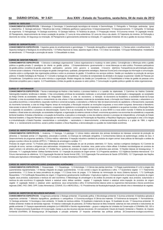 50    DIÁRIO OFICIAL No 3.621                     Ano XXIV - Estado do Tocantins, sexta-feira, 04 de maio de 2012
CARGO 54: GEÓLOGO
CONHECIMENTOS ESPECÍFICOS:




CARGO 55: GERONTÓLOGO
CONHECIMENTOS ESPECÍFICOS:




CARGO 56: GESTOR PÚBLICO
CONHECIMENTOS ESPECÍFICOS:




CARGO 57: HISTORIADOR
CONHECIMENTOS ESPECÍFICOS:




CARGO 58: INSPETOR AGROPECUÁRIO (MÉDICO VETERINÁRIO)
CONHECIMENTOS ESPECÍFICOS:




CARGO 59: INSPETOR AGROPECUÁRIO (ENGENHEIRO AGRÔNOMO)
CONHECIMENTOS ESPECÍFICOS:




CARGO 60: INSPETOR DE RECURSOS NATURAIS
CONHECIMENTOS ESPECÍFICOS:
 