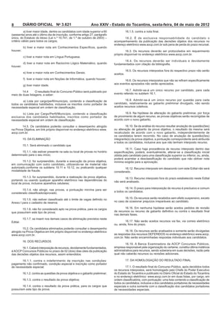 8         DIÁRIO OFICIAL No 3.621                           Ano XXIV - Estado do Tocantins, sexta-feira, 04 de maio de 2012



                                                                           acompanhamento da publicação das decisões objetos dos recursos no
                                                                           endereço eletrônico www.aocp.com.br sob pena de perda do prazo recursal.


                                                                                                                     www.aocp.com.br.




                                                                           aceitos.


                                                                           aos eventos aprazados não serão apreciados.


meio de duas listagens, a saber:


todos os candidatos habilitados, inclusive os inscritos como portador de   candidato, relativamente ao gabarito preliminar divulgado, não sendo
                                                                           aceitos recursos coletivos.


exclusiva dos candidatos habilitados, inscritos como portador de           de provimento de algum recurso, as provas objetivas serão recorrigidas de
                                                                           acordo com o novo gabarito.


                                                                  www.     ou alteração de gabarito da prova objetiva, o resultado da mesma será
aocp.com.br.                                                               recalculado de acordo com o novo gabarito, independentemente de


                                                                           a todos os candidatos, inclusive aos que não tenham interposto recurso.




                                                                           mínima exigida para a aprovação.
em comunicação com outro candidato, utilizando-se de material não

                                                                           considerado.


                                                                           não será analisado.


                                                                           a todos os candidatos.


                                                                           no caso de ocasionar prejuízos irreparáveis ao candidato.



                                                                           nas demais fases.

Edital.                                                                                                                     ax, via correio eletrônico
                                                                           ou, ainda, fora do prazo.


www.aocp.com.br.                                                           as respostas dos recursos DEFERIDOS no endereço eletrônico www.aocp.
                                                                           com.br. Não serão encaminhadas respostas individuais aos candidatos.


                                                                           empresa responsável pela organização do certame, constitui última instância
                                                                           administrativa para recursos, sendo soberana em suas decisões, razão pela
das decisões objetos dos recursos, assim entendidos:                       qual não caberão recursos ou revisões adicionais.




                                                                           do Estado do Tocantins e publicado
                                                                           e no endereço eletrônico www.aocp.com.br em duas listas, por cargo, em

                                                                           todos os candidatos, inclusive a dos candidatos portadores de necessidades

                                                                           de necessidades especiais.
 