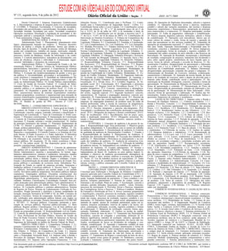 Nº 131, segunda-feira, 9 de julho de 2012
                                                    ESTUDE COM AS VÍDEO-AULAS DO CONCURSO VIRTUAL
                                                                                                                                                  3                   ISSN 1677-7069                           99
          Direito Comercial: 1. Empresa. Empresário. Estabelecimen-          tribuições Sociais. 5.1. Contribuição para o Pis/Pasep. 5.2. Contri-        ciárias. 20. Operações de Duplicatas descontadas, cálculos e registros
to. 2. Microempresa e empresa de pequeno porte (Lei Complementar             buição para o Financiamento da Seguridade Social - Cofins. 5.3.             contábeis. 21. Operações financeiras ativas e passivas, tratamento
nº 123/2006). 3. Prepostos. Escrituração. 4. Conceito de sociedades.         Contribuição Social sobre o Lucro Líquido. 5.4. Contribuições sociais       contábil e cálculo das variações monetárias, das receitas e despesas
Sociedades não personificadas e personificadas. Sociedade simples. 5.        previstas nas alíneas "a", "b" e "c" do parágrafo único do art.11 da        financeiras, empréstimos e financiamentos: apropriação de principal,
Sociedade limitada. Sociedades por ações. Sociedade cooperativa.             Lei n. 8.212, de 24 de julho de 1991, e as instituídas a título de          juros transcorridos e a transcorrer. 22. Despesas antecipadas, receitas
Operações societárias. Dissolução e liquidação de sociedades. 6. Re-         substituição. 5.5. Contribuições por lei devidas a terceiros (art.3º, §     antecipadas. 23. Folha de pagamentos: elaboração e contabilização.
cuperação judicial e extrajudicial. Falência. Classificação creditória.      1º, da Lei n. 11.457, de 16 de março de 2007). 5.6. Contribuições de        24. Passivo atuarial, depósitos judiciais, definições, cálculo e forma
7. Nota promissória. Cheque. Duplicata.                                      Intervenção no Domínio Econômico. 6. Tributos de Competência dos            de contabilização. 25. Operações com mercadorias, fatores que al-
          ADMINISTRAÇÃO GERAL E PÚBLICA:                                     Estados. 7. Tributos de Competência dos Municípios. 8. Simples. 9.          teram valores de compra e venda, forma de registro e apuração do
          Administração Geral: 1. Planejamento: planejamento estra-          Legislação Tributária. 9.1. Constituição 9.2. Emendas à Constituição.       custo das mercadorias ou dos serviços vendidos. 26. Tratamento de
tégico; planejamento baseado em cenários. 2. Processo decisório:             9.3. Leis Complementares. 9.4. Leis Ordinárias. 9.5. Leis Delegadas.        operações de arrendamento mercantil. 27. Ativo Não Circulante Man-
técnicas de análise e solução de problemas; fatores que afetam a             9.6. Medidas Provisórias. 9.7. Tratados Internacionais. 9.8. Decretos.      tido para Venda, Operação Descontinuada e Propriedade para In-
decisão; tipos de decisões. 3. Gestão de pessoas: estilos de liderança;      9.9. Resoluções 9.10. Decretos Legislativos 9.11. Convênios 9.12.           vestimento, conceitos e tratamento contábil. 28. Ativos Intangíveis,
gestão por competências; trabalho em equipe; motivação; empode-              Normas Complementares. 10. Vigência da Legislação Tributária. 11.           conceito, apropriação, forma de avaliação e registros contábeis. 29.
ramento. 4. Gestão: Gerenciamento de projetos; Gerenciamento de              Aplicação da Legislação Tributária. 12. Interpretação e Integração da       Tratamento dos saldos existentes do ativo diferido e das Reservas de
processos, Gestão da Mudança; Gestão da informação e do conhe-               Legislação Tributária. 13. Obrigação Tributária Principal e Acessória.      Reavaliação. 30. Apuração do Resultado, incorporação e distribuição
cimento. 5. Controle administrativo: indicadores de desempenho; con-         14. Fato Gerador da Obrigação Tributária. 15. Sujeição Ativa e Pas-         do resultado, compensação de prejuízos, tratamento dos dividendos e
ceitos de eficiência, eficácia e efetividade 6. Comunicação organi-          siva. Solidariedade. Capacidade Tributária. 16. Domicílio Tributário.       juros sobre capital próprio, transferência do lucro líquido para re-
zacional: habilidades e elementos da comunicação.                            17. Responsabilidade Tributária. Conceito. 17.1. Responsabilidade           servas, forma de cálculo, utilização e reversão de Reservas. 31. De-
          Administração Pública: 1. Organização do Estado e da Ad-           dos Sucessores. 17.2. Responsabilidade de Terceiros. 17.3. Respon-          monstrações Contábeis, obrigatoriedade de apresentação e elaboração
ministração Pública. 2. Modelos teóricos de Administração Pública:           sabilidade por Infrações. 18. Crédito Tributário. Conceito. 19. Cons-       de acordo com a Lei n. 6.404/76 e suas alterações e as Normas
patrimonialista, burocrático e gerencial. 3. Experiências de reformas        tituição do Crédito Tributário. 19.1. Lançamento. Modalidades de            Brasileiras de Contabilidade atualizadas. 32. Balanço Patrimonial:
administrativas. 4. O processo de modernização da Administração              Lançamento. 19.2. Hipóteses de alteração do lançamento. 20. Sus-            obrigatoriedade, apresentação; conteúdo dos grupos e subgrupos. 33.
Pública. 5. Evolução dos modelos/paradigmas de gestão: a nova ges-           pensão da Exigibilidade do Crédito Tributário. Modalidades. 21. Ex-         Demonstração do Resultado do Exercício, estrutura, evidenciação,
tão pública. 6. Governabilidade, governança e accountability. 7. Go-         tinção do Crédito Tributário. Modalidades. 22. Pagamento Indevido.          características e elaboração. 34. Apuração da receita líquida, do lucro
verno eletrônico e transparência. 8. Qualidade na Administração Pú-          23. Exclusão do Crédito Tributário. Modalidades. 24. Garantias e            bruto e do resultado do exercício, antes e depois da provisão para o
blica. 9. Novas tecnologias gerenciais e organizacionais e sua apli-         Privilégios do Crédito Tributário. 25. Administração Tributária. 25.1.      Imposto sobre Renda, contribuição social e participações. 35. De-
cação na Administração Pública. 10. Gestão Pública empreendedora.            Fiscalização. 25.2. Dívida Ativa. 25.3. Certidões Negativas. 26. Se-        monstração do Resultado Abrangente, conceito, conteúdo e forma de
11. Ciclo de Gestão do Governo Federal. 12. Controle da Admi-                guridade social. 26.1. Conceituação. 26.2. Organização e princípios         apresentação. 36. Demonstração de Mutações do Patrimônio Líquido,
nistração Pública. 13. Ética no exercício da função pública. 14. Or-         constitucionais. 27. Regime Geral de Previdência Social. 27.1. Se-          forma de apresentação e conteúdo. 37. Demonstração do Fluxo de
çamento público e os parâmetros da política fiscal. 15. Ciclo or-            gurados obrigatórios. 27.2. Conceito, características e abrangência:        Caixa: obrigatoriedade de apresentação, métodos de elaboração e for-
çamentário. 16. Orçamento e gestão das organizações do setor pú-             empregado, empregado doméstico, contribuinte individual, trabalha-          ma de apresentação. 38. Demonstração do Valor Adicionado - DVA:
blico; características básicas de sistemas orçamentários modernos:           dor avulso, segurado especial. 27.3. Segurado facultativo: conceito,        conceito, forma de apresentação e elaboração. 39. Análise das De-
estrutura programática, econômica e organizacional para alocação de          características. 28. Empresa e empregador doméstico: conceito pre-          monstrações. Análise horizontal e indicadores de evolução. Índices e
recursos (classificações orçamentárias); mensuração de desempenho e          videnciário. 29. Financiamento da seguridade social. 29.1. Receitas da      quocientes financeiros de estrutura e econômicos.
controle orçamentário. 17. Elaboração, Gestão e Avaliação Anual do           União. 29.2. Receitas das contribuições sociais: dos segurados, das                   LEGISLAÇÃO TRIBUTÁRIA: 1. Imposto sobre a Renda e
PPA. 18. Modelo de gestão do PPA - Decreto nº 5.233, de                      empresas, do empregador doméstico, do produtor rural, do clube de           Proventos de Qualquer Natureza. 1.1. Critérios orientadores. 1.1.1.
06/10/04.                                                                    futebol profissional, sobre a receita de concursos de prognósticos,         Renda e Proventos. Conceito. 1.1.2. Disponibilidade Econômica ou
          PROVA 2 - CONHECIMENTOS ESPECÍFICOS I                              receitas de outras fontes. 29.3. Salário-de-contribuição. 29.3.1. Con-      jurídica. 1.1.3. Acréscimo patrimonial. 1.2. Tributação das pessoas
          DIREITO CONSTITUCIONAL 1. Teoria geral do Estado. 2.               ceito. 29.3.2. Parcelas integrantes e parcelas não-integrantes. 29.4.       físicas. 1.2.1. Incidência. 1.2.2. Rendimento. 12.3. Rendimento Tri-
Os poderes do Estado e as respectivas funções. 3. Teoria geral da            Arrecadação e recolhimento das contribuições destinadas à seguridade        butável. 1.2.4. Rendimentos isentos ou não tributáveis. 1.2.5. Tri-
Constituição: conceito, origens, conteúdo, estrutura e classificação. 4.     social. 29.4.1. Obrigações da empresa e demais contribuintes. 29.4.2.       butação exclusiva. 1.2.6. Deduções. 1.2.7. Contribuintes. 1.2.8. Res-
Supremacia da Constituição. 5. Tipos de Constituição. 6. Poder cons-         Prazo de recolhimento. 29.4.3. Recolhimento fora do prazo: juros,           ponsáveis. 1.2.9. Domicílio Fiscal. 1.2.10. Base de cálculo. 1.2.11.
tituinte. 7. Princípios constitucionais. 8. Interpretação da Constituição    multa e atualização monetária. 29.4.4. Obrigações acessórias. Re-           Alíquotas. 1.2.12. Lançamento. 1.2.13. Cálculo do tributo. 1.2.14.
e Controle de Constitucionalidade. Normas constitucionais e incons-          tenção e Responsabilidade solidária: conceitos, natureza jurídica e         Sistema de bases correntes. 1.2.15. Período de apuração. 1.2.16. Re-
titucionais. 9. Emenda, reforma e revisão constitucional. 10. Análise        características.                                                            colhimento mensal obrigatório (carnê-leão). 1.2.17. Recolhimento
do princípio hierárquico das normas. 11. Princípios fundamentais da                    AUDITORIA: 1. Conceitos de auditoria e da pessoa do au-           Complementar. 1.2.18. Tributação Definitiva. 1.3. Tributação das pes-
CF/88. 12. Direitos e garantias fundamentais. 13. Organização do             ditor. 2. Responsabilidade legal. Ética profissional. 3. Objetivos gerais   soas jurídicas. 1.3.1. Incidência. 1.3.2. Contribuintes. 1.3.3. Respon-
Estado político-administrativo. 14. Administração Pública. 15. Or-           do auditor independente. 4. Concordância com os termos do trabalho          sáveis. 1.3.4. Domicilio Fiscal. 1.3.5. Base de cálculo. 1.3.6. Receitas
ganização dos Poderes. O Poder Legislativo. A fiscalização contábil,         de auditoria independente. 5. Documentação de auditoria. 6. Controle        e rendimentos. 1.3.7.Omissão de receita. 1.3.8. Ganhos de capital.
financeira e orçamentária. O Controle Externo e os Sistemas de Con-          de qualidade da auditoria de Demonstrações Contábeis. 7. Fraudes e          1.3.9. Despesas dedutíveis e indedutíveis. 1.3.10. Remuneração de
trole Interno. O Poder Executivo e o Poder Judiciário. O Ministério          a Responsabilidade do Auditor. 8. Planejamento da Auditoria. 9.             administradores. 1.3.11.Lucro real. 1.3.12. Lucro presumido. 1.3.13.
Público. 16. A defesa do Estado e das instituições democráticas. 17.         Avaliação das distorções Identificadas. 10. Execução dos trabalhos de       Lucro arbitrado. 1.3.14. Lucros, rendimentos e ganhos de capital
Da tributação e do orçamento. Sistema Tributário Nacional. Das fi-           auditoria. 11. Materialidade e Relevância no planejamento e na exe-         obtidos no exterior. 1.3.15. Preço de transferência. 1.3.16. Inves-
nanças públicas. Do orçamento. 18. Da ordem econômica e finan-               cução dos trabalhos de auditoria. 12. Auditoria de estimativas Con-         timentos em sociedades coligadas e controladas avaliados pelo mé-
ceira. 19. Da ordem social. 20. Das disposições gerais e das dis-            tábeis. 13. Evidenciação. 14. Amostragem. 15. Utilização de trabalhos       todo do patrimônio líquido. 1.3.17. Reorganizações societárias.
posições constitucionais transitórias.                                       da auditoria interna. 16. Independência nos trabalhos de auditoria. 17.     1.3.18. Gratificações e participações nos lucros. 1.3.19. Atividade
          DIREITO ADMINISTRATIVO: 1. Conceito de administra-                 Relatórios de Auditoria. 18. Eventos subsequentes. 19. Normas e             rural. 1.3.20. Sociedades cooperativas. 1.3.21. Isenções e reduções.
ção pública sob os aspectos orgânico, formal e material. 2. Fontes do        Procedimentos de Auditoria do IBRACON - Instituto dos Auditores             1.3.22. Imunidades. 1.3.23. Tributação na fonte. 1.3.24. Tributação
Direito Administrativo: doutrina e jurisprudência, lei formal, regu-         Independentes do Brasil. 20. Auditoria no setor público federal; fi-        das operações financeiras. 1.3.25.Período de apuração. 1.3.26. Re-
lamentos administrativos, estatutos e regimentos, instruções, tratados       nalidades e objetivos da auditoria governamental; abrangência de            gime de caixa e regime de competência. 1.3.27. Alíquotas e adicional.
internacionais, costumes. Princípios da administração pública. 3. Ad-        atuação; formas e tipos; normas relativas à execução dos trabalhos.         1.3.28. Lançamento. 1.3.29. Planejamento tributário. 1.3.30. Livros
ministração pública direta e indireta. Órgãos e entidades. Centra-           21. Testes. 22. Uso de trabalhos técnicos de especialistas. 23. Todas       Fiscais. 2. Imposto sobre Produtos Industrializados. 2.1. Bens de
lização e descentralização da atividade administrativa do Estado. Em-        as normas brasileiras de contabilidade vigentes relativas à auditoria       capital. 2.2. Incidência. 2.3. Industrialização. Conceito. 2.4. Carac-
presas públicas e sociedades de economia mista. Subsidiárias. Par-           interna, externa e pública emanadas pelo Conselho Federal de Con-           terísticas e modalidades de industrialização. 2.5. Exclusões. 2.6. Con-
ticipação do Estado no capital de empresas privadas. Autarquias e            tabilidade - CFC.                                                           tribuintes. 2.7. Responsáveis. 2.8. Estabelecimentos Industriais e equi-
fundações públicas. Consórcios públicos. 4. Terceiro Setor. 5. Agen-                   PROVA 3 - CONHECIMENTOS ESPECÍFICOS II                            parados. 2.9. Domicílio. 2.10. Base de cálculo. 2.11. Valor tributável.
tes públicos. Servidores públicos em sentido amplo e em sentido                        CONTABILIDADE GERAL E AVANÇADA: 1. Estrutura                      2.12. Créditos. 2.13. Não Tributados. 2.14. Suspensão. 2.15. Isenção.
restrito. Servidores públicos temporários. Servidores públicos federais      Conceitual para Elaboração e Divulgação de Relatório Contábil-Fi-           2.16. Redução e majoração do imposto. 2.17. Período de apuração.
estatutários. Empregados públicos. Disciplina constitucional dos             nanceiro aprovado pelo Conselho Federal de Contabilidade (CFC). 2.          2.18. Apuração do imposto. 2.19. IPI na importação. 2.20. Crédito
agentes públicos. Legislação federal aplicável aos agentes públicos. 6.      Patrimônio: componentes patrimoniais, ativo, passivo e situação lí-         presumido. 2.21. Classificação de produtos. 2.22. Regimes fiscais.
Improbidade administrativa. 7. Atos administrativos. Requisitos de           quida. Equação fundamental do patrimônio. 3. Fatos contábeis e res-         2.23. Lançamento. 2.24. Recolhimento. 2.25. Rotulagem e marcação
validade. Atributos. Classificações. Convalidação. Extinção. Atos pri-       pectivas variações patrimoniais. 4. Sistema de contas, contas pa-           de produtos. 2.26. Selos de controle. 2.27. Obrigações dos trans-
vados praticados pela administração pública. Fatos administrativos. 8.       trimoniais e de resultado. Plano de contas. 5. Escrituração: conceito e     portadores, adquirentes e depositários de produtos. 2.28. Registro
O processo administrativo em âmbito federal. 9. Poderes adminis-             métodos; partidas dobradas; lançamento contábil - rotina, fórmulas;         Especial. 2.29. Cigarros. 2.30. Bebidas. 2.31. Produtos industriali-
trativos. 10. Licitações públicas e contratos administrativos. Sistema       processos de escrituração. 6. Provisões Ativas e Passivas, tratamento       zados por encomenda.
de Registro de Preços. Sistema de Cadastramento Unificado de For-            das Contingências Ativas e Passivas. 7. Políticas Contábeis, Mudança                  COMÉRCIO INTERNACIONAL E LEGISLAÇÃO ADUA-
necedores. Pregão presencial e eletrônico e demais modalidades de            de Estimativa e Retificação de Erro. 8. Ativos: estrutura, grupamentos      NEIRA
licitação. Instrução Normativa SLTI/MP nº 02, de 2008. Contratos de          e classificações, conceitos, processos de avaliação, registros contábeis              COMÉRCIO INTERNACIONAL: 1. Políticas comerciais.
repasse. Convênios. Termos de cooperação. Acordos, em sentido am-            e evidenciações. 9. Passivos: conceitos, estrutura e classificação, con-    Protecionismo e livre cambismo. Políticas comerciais estratégicas.
plo, celebrados pela administração pública federal com órgãos ou             teúdo das contas, processos de avaliação, registros contábeis e evi-        1.1. Comércio internacional e desenvolvimento econômico. 1.2. Bar-
entidades públicas ou privadas. Portaria Interministerial CGU/MF/MP          denciações. 10. Patrimônio líquido: capital social, adiantamentos para      reiras tarifárias. 1.2.1 Modalidades de Tarifas. 1.3. Formas de pro-
n. 507/2011. 11. Serviços públicos. Concessão, permissão e auto-             aumento de capital, ajustes de avaliação patrimonial, ações em te-          tecionismo não tarifário. 2. A Organização Mundial do Comércio
rização de serviços públicos. Parcerias público-privadas. 12. Bens           souraria, prejuízos acumulados, reservas de capital e de lucros, cál-       (OMC): textos legais, estrutura, funcionamento. 2.1. O Acordo Geral
públicos. Regime jurídico. Classificações. Uso de bens públicos por          culos, constituição, utilização, reversão, registros contábeis e formas     Sobre Tarifas e Comércio (GATT-1994); princípios básicos e ob-
particulares. Uso privativo dos bens públicos. 13. Intervenção do            de evidenciação 11. Balancete de verificação: conceito, forma, apre-        jetivos. 2.2. O Acordo Geral sobre o Comércio de Serviços (GATS).
Estado na propriedade privada. 14. Responsabilidade civil do Estado.         sentação, finalidade, elaboração. 12. Ganhos ou perdas de capital:          Princípios básicos, objetivos e alcance. 3. Sistemas preferenciais. 3.1.
15. Controle da administração pública. 16. Sistemas administrativos.         alienação e baixa de itens do ativo. 13. Tratamento das Participações       O Sistema Geral de Preferências (SGP). 3.2. O Sistema Global de
17. Ética Profissional do Servidor Público. Sistema de Gestão da             Societárias, conceito de coligadas e controladas, definição de in-          Preferências Comerciais (SGPC) 4. Integração comercial: zona de
Ética do Poder Executivo Federal. Conflito de Interesses no Serviço          fluência significativa, métodos de avaliação, cálculos, apuração do         preferências tarifárias; área de livre comércio; união aduaneira. 4.1
Público. 18. Acesso à Informação em âmbito federal. Política de              resultado de equivalência patrimonial, tratamento dos lucros não rea-       Acordos regionais de comércio e a Organização Mundial de Co-
Segurança da Informação no âmbito da Receita Federal do Brasil.              lizados, recebimento de lucros ou dividendos de coligadas e con-            mércio (OMC): o Artigo 24º do GATT; a Cláusula de Habilitação.
          DIREITO TRIBUTÁRIO: 1. Competência Tributária. 2. Li-              troladas, contabilização. 14. Apuração e tratamento contábil da mais        4.2. Integração comercial nas Américas: ALALC, ALADI, MER-
mitações Constitucionais do Poder de Tributar. 2.1. Imunidades. 2.2.         valia, do goodwill e do deságio: cálculos, amortizações e forma de          COSUL, Comunidade Andina de Nações; o Acordo de Livre Co-
Princípios Constitucionais Tributários. 3. Conceito e Classificação          evidenciação. 15. Redução ao valor recuperável, mensuração, registro        mércio da América do Norte; CARICOM. 5. MERCOSUL. Objetivos
dos Tributos. 4. Tributos de Competência da União. 4.1. Imposto              contábil, reversão. 16. Tratamento das Depreciação, amortização e           e estágio atual de integração. 5.1. Estrutura institucional e sistema
sobre a Importação. 4.2. Imposto sobre a Exportação. 4.3. Imposto            exaustão, conceitos, determinação da vida útil, forma de cálculo e          decisório. 5.2. Tarifa externa comum: aplicação; principais exceções.
sobre a Propriedade Territorial Rural. 4.4. Imposto sobre a Renda e          registros. 17. Tratamentos de Reparo e conservação de bens do ativo,        5.3. Regras de origem. 6. Práticas desleais de comércio. 6.1. Defesa
Proventos de Qualquer Natureza. 4.5. Imposto sobre Produtos In-              gastos de capital versus gastos do período. 18. Debêntures, conceito,       comercial. Medidas Antidumping, medidas compensatórias e salva-
dustrializados. 4.6. Imposto sobre Operações Financeiras. 5. Con-            avaliação e tratamento contábil. 19. Tratamento das partes benefi-          guardas comerciais. 7. Sistema administrativo e instituições inter-

Este documento pode ser verificado no endereço eletrônico http://www.in.gov.br/autenticidade.html,                                  Documento assinado digitalmente conforme MP n o 2.200-2 de 24/08/2001, que institui a
                                                                                                                                                                                    -

pelo código 00032012070900099                                                                                                                                    Infraestrutura de Chaves Públicas Brasileira - ICP-Brasil.
 