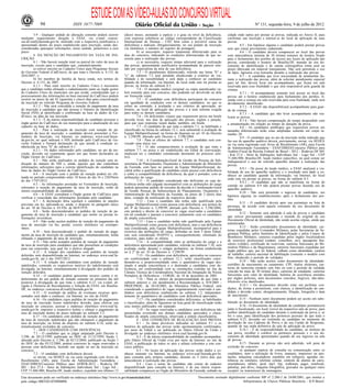 ESTUDE COM AS VÍDEO-AULAS DO CONCURSO VIRTUAL
              96                       ISSN 1677-7069                                                                                             3                         Nº 131, segunda-feira, 9 de julho de 2012

          5.9 - Qualquer pedido de alteração somente poderá ocorrer          (doze) meses, atestando a espécie e o grau ou nível da deficiência,        cidade onde optou por prestar as provas, indicada no Anexo II, para
mediante requerimento dirigido à ESAF, via e-mail concur-                    com expressa referência ao código correspondente da Classificação          confirmar sua inscrição e inteirar-se do local de aplicação de suas
sos.df.esaf@fazenda.gov.br, instruído com a respectiva justificativa e       Internacional de Doença - CID, bem como a provável causa da                provas.
apresentado dentro do prazo estabelecido para inscrição, sendo des-          deficiência e indicará, obrigatoriamente, no seu pedido de inscrição                 8.5 - Em hipótese alguma o candidato poderá prestar provas
consideradas quaisquer solicitações, nesse sentido, posteriores a esse       via eletrônica, o número do registro da postagem;                          sem que esteja previamente cadastrado.
prazo.                                                                                 b) se necessário, requerer tratamento diferenciado para os                 8.6 - O candidato deverá comparecer ao local das provas
          6. DA ISENÇÃO DO PAGAMENTO DA TAXA DE INS-                         dias do concurso, indicando as condições diferenciadas de que ne-          com antecedência mínima de 30 (trinta) minutos do horário fixado
CRIÇÃO                                                                       cessita para a realização das provas;                                      para o fechamento dos portões de acesso aos locais de aplicação das
          6.1 - Não haverá isenção total ou parcial do valor da taxa de                c) se necessário, requerer tempo adicional para a realização     provas, considerado o horário de Brasília-DF, munido de seu do-
inscrição, exceto para o candidato que, cumulativamente:                     das provas, apresentando justificativa acompanhada de parecer emi-         cumento de identificação e de caneta esferográfica (tinta azul ou
          a) estiver inscrito no Cadastro Único para Programas Sociais       tido por especialista da área de sua deficiência.                          preta) fabricada em material transparente. Não será permitido o uso
do Governo Federal (CadÚnico), de que trata o Decreto n. 6.135, de                     7.3 - O atendimento diferenciado, referido nas letras "b" e      de lápis, lapiseira e/ou borracha durante a realização das provas.
26/6/2007; e                                                                 "c" do subitem 7.2 será atendido obedecendo a critérios de via-                      8.7 - A candidata que tiver necessidade de amamentar du-
          b) for membro de família de baixa renda, nos termos do             bilidade e de razoabilidade e será dado a conhecer ao candidato            rante a realização das provas, além de solicitar atendimento especial
Decreto n. 6.135, de 2007.                                                   quando da informação, via Internet, do local onde este irá prestar as      para tal fim, deverá levar um acompanhante, que ficará em sala
          6.1.1 - Para estar inscrito no Cadastro Único é necessário         provas, na forma do subitem 8.3.                                           reservada para essa finalidade e que será responsável pela guarda da
que o candidato tenha efetuado o cadastramento junto ao órgão gestor                   7.4 - O atestado médico (original ou cópia autenticada) va-      criança.
do Cadastro Único do município em que reside, considerando que o             lerá somente para este concurso, não podendo ser devolvido ou dele                   8.7.1 - O acompanhante somente terá acesso ao local das
processamento das informações na base nacional do CadÚnico poderá            ser fornecida cópia.                                                       provas até o horário estabelecido para fechamento dos portões, fi-
ocorrer no prazo de até 45 (quarenta e cinco) dias para concretização                  7.5 - O candidato com deficiência participará do concurso        cando com a criança em sala reservada para essa finalidade, onde será
da inscrição no referido Programa do Governo Federal.                        em igualdade de condições com os demais candidatos, no que se              devidamente identificado.
          6.1.2 - Não será concedida a isenção do pagamento da taxa          refere ao conteúdo, à avaliação e aos critérios de aprovação, ao                     8.7.2 - A ESAF não disponibilizará acompanhante para guar-
de inscrição a candidato que não possua o Número de Identificação            horário, ao local de aplicação das provas e à nota mínima exigida          da de criança.
Social (NIS) já identificado e confirmado na base de dados do Ca-            para todos os demais candidatos.                                                     8.7.3 - A candidata que não levar acompanhante não rea-
dÚnico, na data da sua inscrição.                                                      7.6 - Os deficientes visuais que requererem prova em braile      lizará as provas.
          6.1.3 - É da inteira responsabilidade do candidato procurar o      deverão levar, nos dias de aplicação das provas, reglete e punção,                   8.7.4 - Não haverá compensação do tempo despendido com
órgão gestor do CadÚnico do seu município para a atualização do seu          para que suas respostas sejam dadas, também, em braile.                    a amamentação em relação ao tempo de duração da prova.
cadastro na base da dados.                                                             7.7 - O candidato de que trata o subitem 7.1, se habilitado e              8.8 - Os candidatos amblíopes que requererem provas em
          6.2 - Para a realização da inscrição com isenção do pa-            classificado na forma do subitem 12.1, será submetido à avaliação de       tamanho diferenciado terão estas ampliadas somente em corpo ta-
gamento da taxa de inscrição, o candidato deverá preencher o For-            Equipe Multiprofissional, na forma do disposto no art. 43 do Decreto       manho 20.
mulário de Inscrição, via Internet, no endereço www.esaf.fazen-              n. 3.298/99, alterado pelo Decreto n. 5.296/2004.                                    8.9 - O candidato que no ato da inscrição tenha indicado que
da.gov.br, no qual indicará o NIS atribuído pelo CadÚnico do Go-                       7.8 - Para os efeitos do subitem 7.7, o candidato será con-      faz uso de aparelho auditivo deverá, previamente, enviar, via SEDEX
verno Federal e firmará declaração de que atende à condição es-              vocado uma única vez.                                                      ou via carta registrada com Aviso de Recebimento (AR), para Escola
tabelecida na letra "b" do subitem 6.1.                                                7.9 - O não comparecimento à avaliação de que trata o            de Administração Fazendária - ESAF/DIRES/Concurso Público para
          6.2.1 - Os dados informados pelo candidato, no ato da ins-         subitem 7.7, no prazo a ser estabelecido em Edital de convocação,          Auditor-Fiscal da Receita Federal do Brasil - 2012 - Rodovia DF 001
crição, deverão ser exatamente iguais aos que foram declarados ao            implicará ser o candidato considerado desistente do processo sele-         - Km 27,4 - Setor de Habitações Individuais Sul - Lago Sul - CEP
Órgão Gestor do CadÚnico.                                                    tivo.                                                                      71.686-900, Brasília-DF, laudo médico específico, no qual conste ser
          6.3 - Não serão analisados os pedidos de isenção sem in-                     7.10 - A Coordenação-Geral de Gestão de Pessoas da Sub-          indispensável o uso do referido aparelho durante a realização das
dicação do número do NIS e, ainda, aqueles que não contenham                 secretaria de Planejamento, Orçamento e Administração do Ministério        provas.
informações suficientes para a correta identificação do candidato na         da Fazenda, com base no parecer da Equipe Multiprofissional, de-                     8.9.1 - De posse do laudo médico, a ESAF analisará a via-
base de dados do Órgão Gestor do CadÚnico.                                   cidirá sobre a qualificação do candidato como pessoa com deficiência       bilidade de uso do aparelho auditivo e o resultado será dado a co-
          6.4 - A inscrição com o pedido de isenção poderá ser efe-          e sobre a compatibilidade da deficiência, da qual é portador, com as       nhecer ao candidato quando da informação, via Internet, do local
tuada no período compreendido entre 10 horas do dia 16 e 23h59min            atribuições do cargo.                                                      onde este irá prestar as provas, na forma do subitem 8.3.
do dia 17/07/2012.                                                                     7.11 - O candidato considerado não deficiente ou cuja de-                  8.9.2 - O candidato que não se manifestar na forma do
          6.5 - As informações prestadas no Formulário de Inscrição,         ficiência tenha sido julgada incompatível com as atribuições do cargo      contido no subitem 8.9 não poderá prestar provas fazendo uso de
referentes à isenção do pagamento da taxa de inscrição, serão de             poderá apresentar pedido de reexame da decisão à Coordenação-Geral         aparelho auditivo.
inteira responsabilidade do candidato.                                       de Gestão Pessoas da Subsecretaria de Planejamento, Orçamento e                      8.10 - Não será permitido o ingresso de candidatos, em
          6.6 - A ESAF consultará o Órgão gestor do CadÚnico para            Administração do Ministério da Fazenda, no prazo de 2 (dois) dias          hipótese alguma, no estabelecimento, após o fechamento dos por-
verificar a veracidade das informações prestadas pelo candidato.             úteis, contado da notificação da respectiva decisão.                       tões.
          6.7 - A declaração falsa sujeitará o candidato às sanções                    7.12 - Caso o candidato não tenha sido qualificado pela
previstas em lei, aplicando-se, ainda, o disposto no parágrafo único         Equipe Multiprofissional como pessoa com deficiência, nos termos do                  8.11 - O candidato deverá apor sua assinatura na lista de
do art. 10 do Decreto n. 83.936, de 06/9/1979.                               art. 4º do Decreto n. 3.298/99, alterado pelo Decreto n. 5.296/2004,       presença, de acordo com aquela constante do seu documento de
          6.8 - Serão desconsiderados os pedidos de isenção de pa-           este perderá o direito de concorrer às vagas reservadas a candidatos       identidade.
gamento de taxa de inscrição a candidato que omitir ou prestar in-           em tal condição e passará a concorrer juntamente com os candidatos                   8.12 - Somente será admitido à sala de provas o candidato
formações inverídicas.                                                       de ampla concorrência.                                                     que estiver previamente cadastrado e munido do original de seu
          6.9 - Não serão aceitos pedidos de isenção do pagamento da                   7.13 - Caso o candidato tenha sido qualificado pela Equipe       Documento Oficial de Identidade, não sendo aceitas cópias, ainda que
taxa de inscrição via fax, postal, correio eletrônico ou extempo-            Multiprofissional como pessoa com deficiência, mas a sua deficiência       autenticadas.
râneo.                                                                       seja considerada, pela Equipe Multiprofissional, incompatível para o                 8.13 - Serão considerados documentos de identidade: car-
          6.10 - Será desconsiderado o pedido de isenção do paga-            exercício das atribuições do cargo, definidas no item 3 deste Edital,      teiras expedidas pelos Comandos Militares, pelas Secretarias de Se-
mento da taxa de inscrição de candidato que, simultaneamente, tenha          este será considerado INAPTO e, consequentemente, eliminado do             gurança Pública, pelos Institutos de Identificação e pelos Corpos de
efetuado o pagamento da taxa de inscrição.                                   concurso, para todos os efeitos.                                           Bombeiros Militares; carteiras expedidas pelos órgãos fiscalizadores
          6.11 - Não serão acatados pedidos de isenção do pagamento                    7.14 - A compatibilidade entre as atribuições do cargo e a       de exercício profissional (ordens, conselhos, etc); passaporte bra-
da taxa de inscrição para candidatos que não preencham as condições          deficiência apresentada pelo candidato, referida no subitem 7.10, será     sileiro (válido); certificado de reservista; carteiras funcionais do Mi-
para sua concessão, seja qual for o motivo alegado.                          avaliada, ainda, durante o estágio probatório, na forma estabelecida       nistério Público e da Magistratura; carteiras funcionais expedidas por
          6.12 - A relação dos candidatos com pedidos de isenção             no § 2º do art. 43 do Decreto n. 3.298/99.                                 órgão público que, por lei federal, valham como identidade; carteira
deferidos será disponibilizada na Internet, no endereço www.esaf.fa-                   7.15 - Os candidatos com deficiência, aprovados no concurso      de trabalho; carteira nacional de habilitação (somente o modelo com
zenda.gov.br, até o dia 19/07/2012.                                          em conformidade com o subitem 12.1, serão classificados consi-             foto, obedecido o período de validade).
          6.13 - A relação dos candidatos com pedidos de isenção             derando-se a proporcionalidade entre o quantitativo de vagas des-                    8.14 - Não serão aceitos como documentos de identidade:
indeferidos, contendo os respectivos motivos do indeferimento será           tinado à ampla concorrência e o destinado a candidatos com de-             certidões de nascimento ou casamento, CPF, títulos eleitorais, car-
divulgada, na Internet, simultaneamente à divulgação dos pedidos de          ficiência, em conformidade com as orientações contidas na Ata da           teiras de motorista (modelo sem foto ou com o período de validade
isenção deferidos.                                                           Câmara Técnica da Coordenadoria Nacional da Integração da Pessoa           vencido há mais de 30 (trinta) dias), carteiras de estudante, carteiras
          6.14 - O candidato poderá apresentar recurso contra o in-          Portadora de Deficiência - CORDE, de 18 de dezembro de 2002.               funcionais sem valor de identidade, boletins de ocorrência emitidos
deferimento do seu pedido de isenção somente no primeiro dia útil                      7.16 - Para os efeitos da proporcionalidade de que trata o       por órgãos policiais, nem documentos vencidos, ilegíveis, não-iden-
posterior à divulgação de que trata o subitem 6.13, via e-mail, di-          subitem anterior e, em atendimento à Recomendação n. 018/2005 -            tificáveis e/ou danificados.
rigido à Diretoria de Recrutamento e Seleção da ESAF, em Brasília-           PRDF/PRDC, de 10/10/2005, do Ministério Público Federal, será                        8.14.1 - Os documentos deverão estar em perfeitas con-
DF, no endereço concursos.df.esaf@fazenda.gov.br.                            considerado o quantitativo de vagas originariamente reservado a can-       dições, de forma a permitirem, com clareza, a identificação do can-
          6.15 - O resultado da análise de eventuais recursos apre-          didatos com deficiência estabelecido no subitem 1.2, independen-           didato e deverão conter, obrigatoriamente, filiação, fotografia e data
sentados será dado a conhecer, via Internet, no site da ESAF.                temente do quantitativo de candidatos com deficiência aprovados.           de nascimento.
          6.16 - Os candidatos cujos pedidos de isenção do pagamento                   7.17 - Os candidatos considerados deficientes, se habilitados              8.15 - Nenhum outro documento poderá ser aceito em subs-
da taxa de inscrição forem indeferidos deverão, para efetivar sua            e classificados, além de figurarem na lista geral de classificação terão   tituição ao documento de identidade.
inscrição no concurso, acessar o endereço eletrônico www.esaf.fa-            seus nomes publicados em separado.                                                   8.16 - O documento de identidade do candidato permanecerá
zenda.gov.br, imprimir o respectivo boleto e efetuar o pagamento da                    7.18 - As vagas reservadas a candidatos com deficiência não      junto à fiscalização, em local visível da respectiva sala de prova, para
taxa de inscrição dentro do prazo indicado no subitem 5.2.                   preenchidas reverterão aos demais candidatos aprovados e classi-           melhor identificação do candidato durante a realização da prova e, se
          6.17 - Os candidatos com pedidos de isenção do pagamento           ficados de ampla concorrência, observada a ordem classificatória.          for o caso, para identificação dos pertences pessoais de que trata o
da taxa de inscrição indeferidos que não efetuarem o pagamento da                      8 - DAS CONDIÇÕES DE REALIZAÇÃO DAS PROVAS                       subitem 8.23, devendo ser restituído ao candidato no momento da
taxa de inscrição, na forma do disposto no subitem 6.16, serão au-                     8.1 - As datas prováveis indicadas no subitem 9.1 e os           devolução do seu Caderno de Prova e do seu Cartão de Respostas,
tomaticamente excluídos do concurso.                                         horários de aplicação das provas serão oportunamente confirmados,          quando de sua saída definitiva da sala de aplicação da prova.
          7 - DOS CANDIDATOS COM DEFICIÊNCIA                                 por meio de Edital a ser publicado no Diário Oficial da União e                      8.16.1 - É de responsabilidade do candidato, ao término da
          7.1 - O candidato que se julgar amparado pelo Decreto n.           divulgado no endereço eletrônico www.esaf.fazenda.gov.br.                  sua prova, recolher e conferir os pertences pessoais e o seu do-
3.298, de 20/12/1999, publicado no DOU de 21/12/1999, Seção 1,                         8.2 - É da inteira responsabilidade do candidato acompanhar,     cumento de identidade apresentados quando do seu ingresso na sala
alterado pelo Decreto n. 5.296, de 02/12/2004, publicado na Seção 1          pelo Diário Oficial da União e/ou por meio da Internet, no site da         de provas.
do DOU do dia 03/12/2004, poderá concorrer às vagas reservadas a             ESAF, a publicação de todos os atos e editais referentes a este con-                 8.17- Durante as provas não será admitido, sob pena de
pessoas com deficiência, fazendo sua opção no ato da inscrição no            curso público.                                                             exclusão do concurso:
concurso.                                                                              8.3 - Os locais de aplicação das provas serão dados a co-                  a) qualquer espécie de consulta ou comunicação entre os
          7.2 - O candidato com deficiência deverá:                          nhecer somente via Internet, no endereço www.esaf.fazenda.gov.br,          candidatos, nem a utilização de livros, manuais, impressos ou ano-
          a) enviar, via SEDEX ou via carta registrada com Aviso de          para consulta pelo próprio candidato, durante os 3 (três) dias que         tações, máquinas calculadoras (também em relógios), agendas ele-
Recebimento (AR), para: Escola de Administração Fazendária -                 antecederem à realização das provas.                                       trônicas ou similares, telefone celular, controle de alarme de carro,
ESAF/DIRES/Concurso Público para AFRFB-2012 - Rodovia DF                               8.4 - Caso o nome do candidato não conste do cadastro            smartphones, tablets, ipod, mp3, bip, walkman, pager, notebook,
001 - Km 27,4 - Setor de Habitações Individuais Sul - Lago Sul -             disponibilizado para consulta na Internet, é de sua inteira respon-        palmtop, pen drive, máquina fotográfica, gravador ou qualquer outro
CEP 71.686-900, Brasília-DF, laudo médico, expedido nos últimos 12           sabilidade comparecer ao Órgão do Ministério da Fazenda, sediado na        receptor ou transmissor de mensagens;

Este documento pode ser verificado no endereço eletrônico http://www.in.gov.br/autenticidade.html,                                 Documento assinado digitalmente conforme MP n o 2.200-2 de 24/08/2001, que institui a
                                                                                                                                                                                   -

pelo código 00032012070900096                                                                                                                                   Infraestrutura de Chaves Públicas Brasileira - ICP-Brasil.
 
