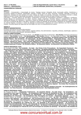 Data: 04/01/2012 20:00:46. Local: TJ-RJ

Ano 4 – nº 84/2012                                             Data de Disponibilização: quarta-feira, 4 de janeiro
Caderno I – Administrativo                                     Data de Publicação: quinta-feira, 5 de janeiro                                         13
CONHECIMENTOS TEÓRICOS

GRUPO I
Português - Compreensão e interpretação de textos; Tipologia textual; Ortografia oficial; Acentuação gráfica; Homônimos e
parônimos; Classes de palavras: classificação, emprego e flexão; Vozes do verbo; Pronomes: emprego, colocação e formas de
tratamento; Emprego do sinal indicativo de crase; Sintaxe da oração e do período; Pontuação; Concordância nominal e verbal;
Regência nominal e verbal; Significação das palavras; Confronto e reconhecimento de frases corretas e incorretas.
Informática - Conceitos básicos de informática, componentes funcionais de computadores (hardware e software) e periféricos.
Noções básicas de armazenamento de dados: arquivos, pastas, programas. Conceitos básicos e características do sistema
operacional Windows XP e Windows 7. Conceitos e modos de utilização de editores de texto, planilhas eletrônicas e apresentações,
com foco no ambiente BR Office e MS Office. Conceitos e modos de utilização de ferramentas e aplicativos de navegação com foco
no Internet Explorer. Conceitos e modos de utilização de ferramentas e aplicativos de correio eletrônico com foco no Microsoft
Outlook. Conceitos básicos de Segurança da Informação com foco no comportamento do usuário.

GRUPO II
DIREITO ADMINISTRATIVO
Princípios informativos do Direito Administrativo.
Administração direta e indireta. Órgãos públicos. Agentes públicos. Ato administrativo: requisitos, atributos, classificação, espécies e
extinção. Do processo administrativo. Servidores Públicos.
DIREITO CONSTITUCIONAL
A Constituição Da República Federativa Do Brasil - Dos Direitos E Garantias Fundamentais - Dos Direitos E Deveres Individuais E
Coletivos - Dos Direitos Sociais - Da Nacionalidade - Dos Direitos Políticos - Da Organização Do Estado - Da Organização
Político-Administrativa - Da União - Dos Estados Federados - Dos Municípios - Do Distrito Federal E Dos Territórios - Do
Distrito Federal - Dos Territórios - Da Intervenção - Da Administração Pública - Disposições Gerais - Dos Servidores
Públicos - Da Organização Dos Poderes - Do Poder Judiciário - Disposições Gerais - Do Supremo Tribunal Federal - Do
Superior Tribunal De Justiça - Dos Tribunais Regionais Federais E Dos Juízes Federais - Dos Tribunais E Juízes Do
Trabalho - Dos Tribunais E Juízes Eleitorais - Dos Tribunais E Juízes Militares - Dos Tribunais E Juízes Dos Estados - Das
Funções Essenciais À Justiça - Do Ministério Público - Da Advocacia Pública - Da Advocacia E Da Defensória Pública

DIREITO PROCESSUAL CIVIL
Da Jurisdição E Da Ação - Da Jurisdição - Da Ação - Das Partes E Dos Procuradores - Da Capacidade Processual - Dos
Deveres Das Partes E Dos Seus Procuradores - Dos Deveres - Da Responsabilidade Das Partes Por Dano Processual
 - Das Despesas E Das Multas - Dos Procuradores- Da Substituição Das Partes E Dos Procuradores - Do Ministério
Público - Dos Órgãos Judiciários E Dos Auxiliares Da Justiça - Da Competência - Da Competência Internacional - Da
Competência Interna - Da Competência Em Razão Do Valor E Da Matéria - Da Competência Funcional - Da Competência
Territorial - Das Modificações Da Competência - Da Declaração De Incompetência - Do Juiz - Dos Poderes, Dos Deveres
E Da Responsabilidade Do Juiz - Dos Impedimentos E Da Suspeição - Dos Auxiliares Da Justiça - Do Serventuário E Do
Oficial De Justiça - Do Perito - Do Depositário E Do Administrador - Do Intérprete - Dos Atos Processuais - Da Forma
Dos Atos Processuais - Dos Atos Em Geral - Dos Atos Da Parte - Dos Atos Do Juiz - Dos Atos Do Escrivão Ou Do Chefe
De Secretaria - Do Tempo E Do Lugar Dos Atos Processuais - Do Tempo - Do Lugar - Dos Prazos - Das Disposições
Gerais - Da Verificação Dos Prazos E Das Penalidades - Das Comunicações Dos Atos - Das Disposições Gerais - Das
Cartas - Das Citações - Das Intimações - Das Nulidades - De Outros Atos Processuaiss - Da Distribuição E Do Registro -
Do Valor Da Causa - Da Formação, Da Suspensão E Da Extinção Do Processo - Da Formação Do Processo - Da
Suspensão Do Processo - Da Extinção Do Processo - Do Processo E Do Procedimento - Das Disposições Gerais - Do
Procedimento Ordinário - Do Procedimento Sumário - Do Procedimento Ordinário - Da Petição Inicial - Dos Requisitos Da
Petição Inicial - Do Pedido - Do Indeferimento Da Petição Inicial - Da Resposta Do Réu - Das Disposições Gerais - Da
Contestação - Das Exceções - Da Incompetência - Do Impedimento E Da Suspeição - Da Reconvenção - Da Revelia - Das
Providências Preliminares - Do Efeito Da Revelia - Da Declaração Incidente - Dos Fatos Impeditivos, Modificativos Ou
Extintivos Do Pedido - Das Alegações Do Réu - Do Julgamento Conforme O Estado Do Processo - Da Extinção Do
Processo - Do Julgamento Antecipado Da Lide - Da Audiência Preliminar - Das Provas - Das Disposições Gerais - Do
Depoimento Pessoal - Da Confissão - Da Exibição De Documento Ou Coisa - Da Prova Documental - Da Força Probante
Dos Documentos - Da Arguição De Falsidade - Da Produção Da Prova Documental - Da Prova Testemunhal - Da
Admissibilidade E Do Valor Da Prova Testemunhal - Da Produção Da Prova Testemunhal - Da Prova Pericial - Da
Inspeção Judicial - Da Audiência - Das Disposições Gerais - Da Conciliação - Da Instrução E Julgamento - Da Sentença E
Da Coisa Julgada - Dos Requisitos E Dos Efeitos Da Sentença - Da Coisa Julgada - Da Liquidação De Sentença - Do
Cumprimento Da Sentença - Dos Recursos - Das Disposições Gerais - Da Apelação - Do Agravo - Dos Embargos
Infringentes - Dos Embargos De Declaração - Dos Recursos Para O Supremo Tribunal Federal E O Superior Tribunal De
Justiça - Dos Recursos Ordinários - Do Recurso Extraordinário E Do Recurso Especial - Da Ordem Dos Processos No
Tribunal - Do Processo De Execução - Da Execução Em Geral - Das Partes
Capítulo Ii - Da Competência - Dos Requisitos Necessários Para Realizar Qualquer Execução - Do Inadimplemento Do
Devedor - Do Título Executivo - Da Responsabilidade Patrimonial - Das Disposições Gerais

DIREITO PROCESSUAL PENAL
Do Processo Em Geral - Disposições Preliminares - Do Inquérito Policial - Da Ação Penal - Da Competência - Da
Competência Pelo Lugar Da Infração - Da Competência Pelo Domicílio Ou Residência Do Réu - Da Competência Pela
Natureza Da Infração - Da Competência Por Distribuição - Da Competência Por Conexão Ou Continência - Da
Competência Por Prevenção - Da Competência Pela Prerrogativa De Função - Disposições Especiais - Do Juiz, Do
Ministério Público, Do Acusado E Defensor, Dos Assistentes E Auxiliares Da Justiça - Do Juiz - Do Ministério Público - Do
Acusado E Seu Defensor - Dos Assistentes - Dos Funcionários Da Justiça - Dos Peritos E Intérpretes - Das Citações E
Intimações - Das Citações - Das Intimações - Da Aplicação Provisória De Interdições De Direitos E Medidas De Segurança -
Da Sentença - Dos Processos Em Espécie - Do Processo Comum - Da Instrução Criminal - Do Procedimento Relativo Aos
Processos Da Competência Do Tribunal Do Júri - Da Acusação E Da Instrução Preliminar - Da Pronúncia, Da
Impronúncia E Da Absolvição Sumária - Da Preparação Do Processo Para Julgamento Em Plenário - Do Alistamento Dos
Jurados - Do Desaforamento - Da Organização Da Pauta - Do Sorteio E Da Convocação Dos Jurados - Da Função Do
Jurado - Da Composição Do Tribunal Do Júri E Da Formação Do Conselho De Sentença - Da Reunião E Das Sessões Do


          Publicação Oficial do Tribunal de Justiça do Estado do Rio de Janeiro – Lei Federal nº 11.419/2006, art. 4º e Resolução TJ/OE nº 10/2008.



                                   www.concursovirtual.com.br
 