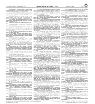 5
REQUISITO: certificado de conclusão de curso de nível médio (antigo segundo grau), expedido por
instituição de ensino reconhecida pelo MEC.
ATRIBUIÇÕES: prestar apoio técnico e administrativo pertinente às atribuições das unidades
organizacionais; executar tarefas de apoio à atividade judiciária; arquivar documentos; efetuar tarefas
relacionadas à movimentação e à guarda de processos e documentos; atender ao público interno e externo;
classificar e autuar processos; realizar estudos, pesquisas e rotinas administrativas; redigir, digitar e conferir
expedientes diversos e executar outras atividades de mesma natureza e grau de complexidade.
REMUNERAÇÃO: R$ 4.635,03.
CARGO 14: TÉCNICO JUDICIÁRIO – ÁREA: APOIO ESPECIALIZADO – ESPECIALIDADE: TECNOLOGIA DA
INFORMAÇÃO
REQUISITOS: certificado de conclusão de curso de nível médio (antigo segundo grau), acrescido de curso de
programação com, no mínimo, 120 horas/aula, ou certificado de curso técnico na área de informática,
expedido por instituição de ensino reconhecida pelo MEC.
ATRIBUIÇÕES: executar atividades relacionadas ao desenvolvimento, teste, codificação, manutenção e
documentação de programas e sistemas de informática; prestar suporte técnico e treinamento a usuários;
elaborar páginas para internet e intranet; identificar as necessidades de produção, alteração e otimização
de sistemas; executar tarefas de operação, instalação e manutenção de equipamentos de informática;
efetuar os procedimentos de cópia, transferência, armazenamento e recuperação de arquivos de dados;
elaborar pareceres técnicos; redigir, digitar e conferir expedientes diversos e executar outras atividades de
mesma natureza e grau de complexidade.
REMUNERAÇÃO: R$ 4.635,03.
3 DOS REQUISITOS BÁSICOS PARA A INVESTIDURA NO CARGO
3.1 Ser aprovado no concurso público.
3.2 Ter a nacionalidade brasileira ou portuguesa e, no caso de nacionalidade portuguesa, estar amparado
pelo estatuto de igualdade entre brasileiros e portugueses, com reconhecimento do gozo dos direitos
políticos, nos termos do § 1º do artigo 12 da Constituição Federal.
3.3 Estar em gozo dos direitos políticos.
3.4 Estar quite com as obrigações militares, em caso de candidato do sexo masculino.
3.5 Estar quite com as obrigações eleitorais.
3.6 Possuir os requisitos exigidos para cargo/área/especialidade, conforme item 2 deste edital.
3.7 Ter idade mínima de 18 anos completos na data da posse.
3.8 Ter aptidão física e mental para o exercício das atribuições do cargo/área/especialidade.
3.9 Não estar incompatibilizado para a nova investidura em cargo público federal nos termos dispostos no
art.137 da Lei nº 8.112/90 e suas alterações.
3.10 O candidato deverá declarar, na solicitação de inscrição, que tem ciência e aceita que, caso aprovado,
deverá entregar os documentos comprobatórios dos requisitos exigidos para o cargo/área/especialidade
por ocasião da posse.
3.11 Cumprir as determinações deste edital.
4 DAS VAGAS
Cargo/área/especialidade Geral
Candidatos
com
deficiência
Total
Cargo 1: Analista Judiciário – área:
Administrativa
CR CR CR
Cargo 2: Analista Judiciário – área: CR CR CR
ESTUDE JÁ PARA O CONCURSO DO TRT-ES COM NOSSAS VIDEOAULAS
 