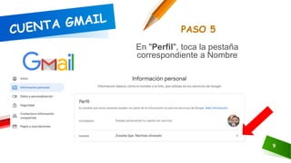 PASO 5
9
En "Perfil", toca la pestaña
correspondiente a Nombre
 