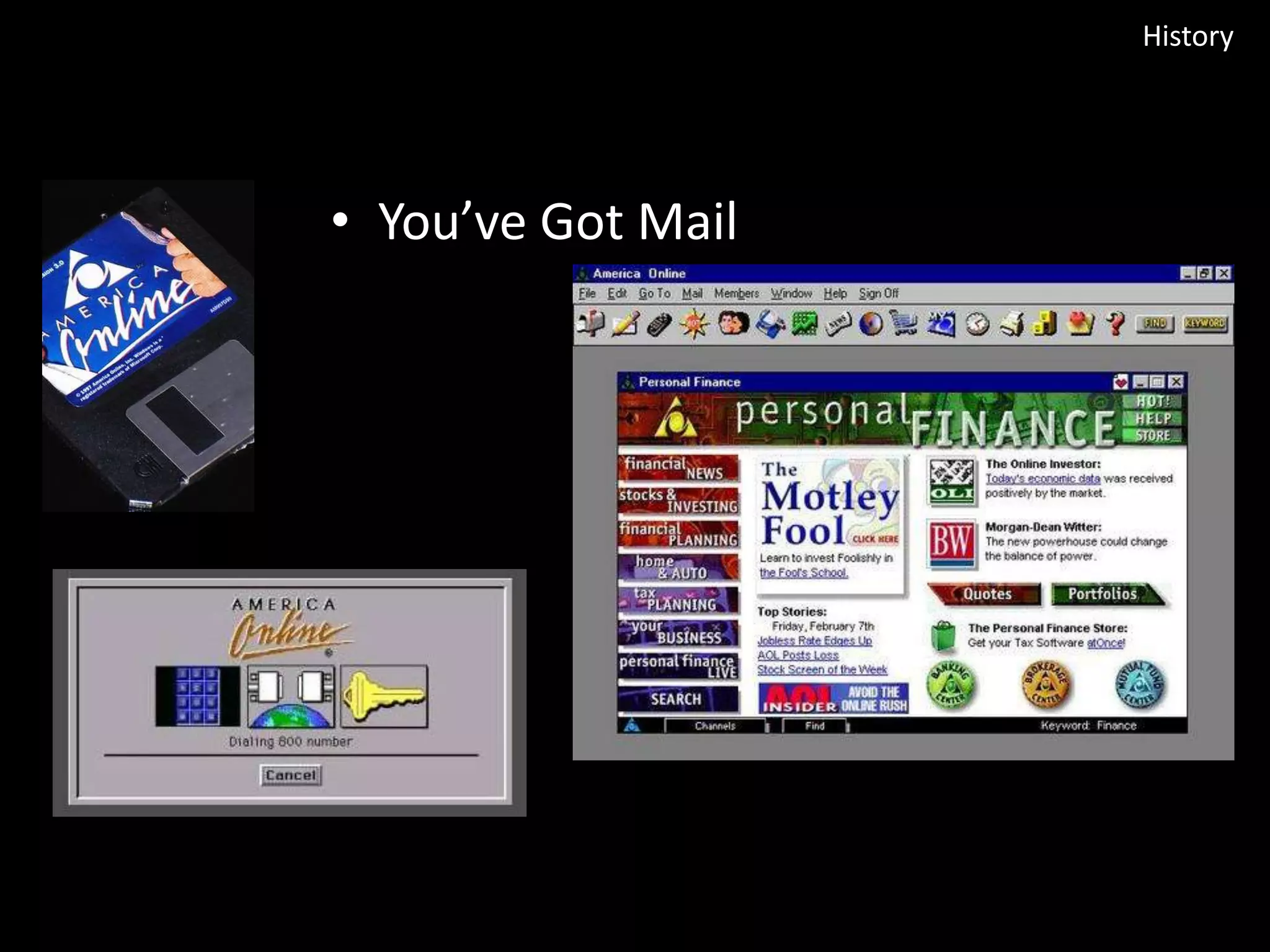 History

• You’ve Got Mail

 