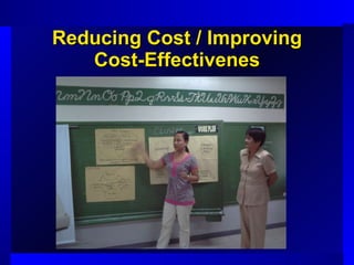 Reducing Cost / Improving Cost-Effectivenes 