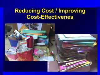 Reducing Cost / Improving Cost-Effectivenes 