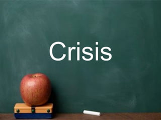Crisis
 