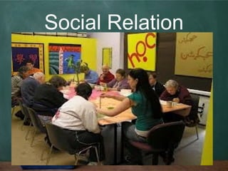 Social Relation
 