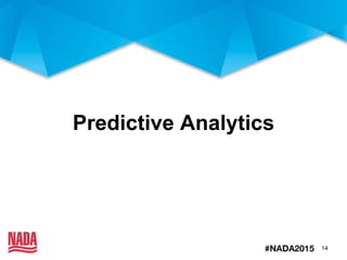 14
Predictive Analytics
 