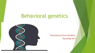 edited behaviour genetics it's inheritance.pptx