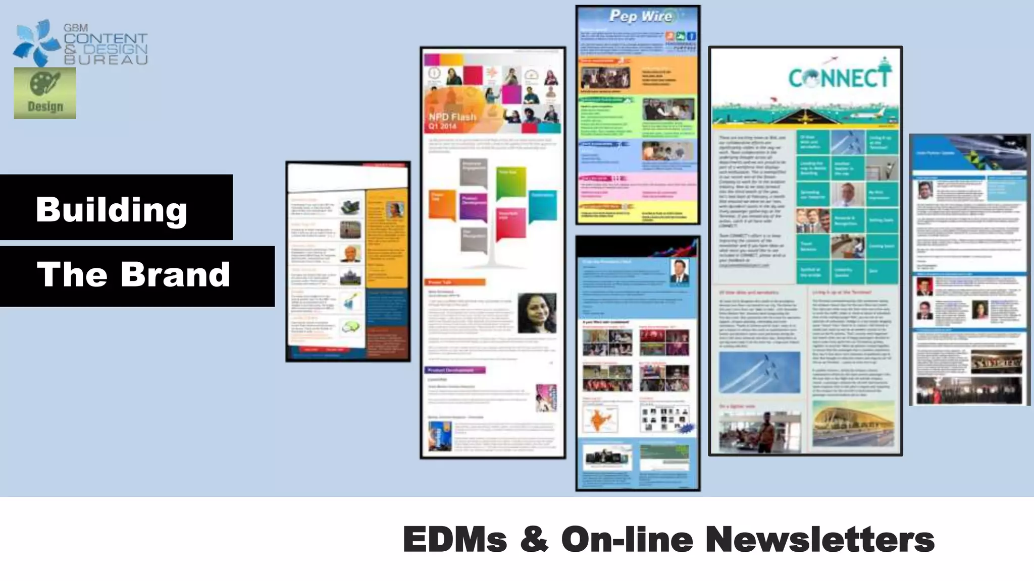 EDMs & On-line Newsletters
Building
The Brand
 