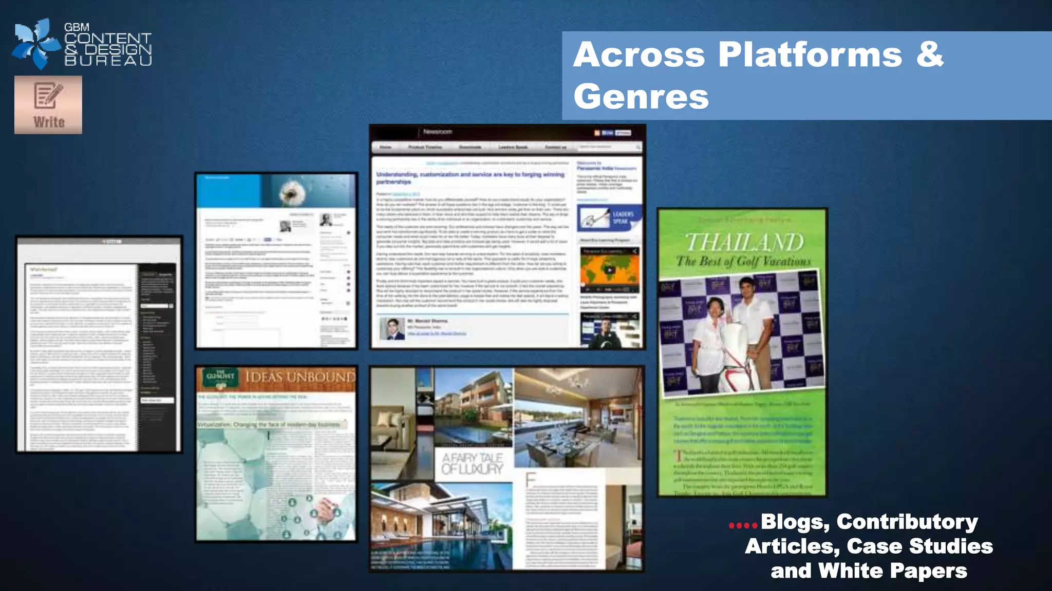 Across Platforms &
Genres
Blogs, Contributory
Articles, Case Studies
and White Papers
 