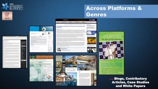 Across Platforms &
Genres
Blogs, Contributory
Articles, Case Studies
and White Papers
 