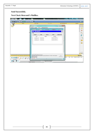 Information Technology (USIT601) 2016 -2017
49
Send Successfully.
Next Check Shravanti’s MailBox.
Satyendra .Y Singh
 