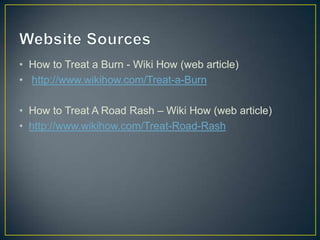 First Aid Presentation: Minor Burn and Moderate Road Rash | PPTX