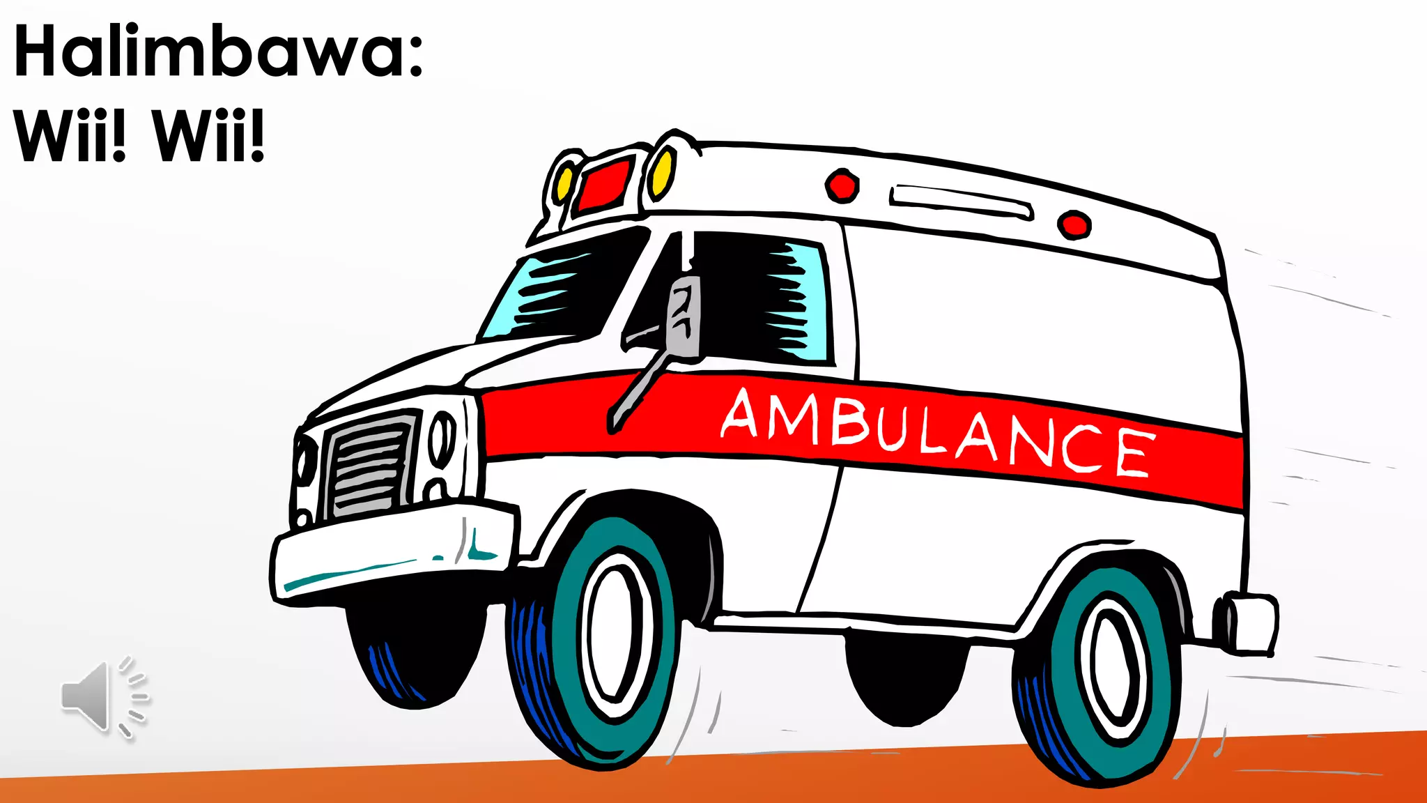 Halimbawa: 
Wii! Wii! 
 