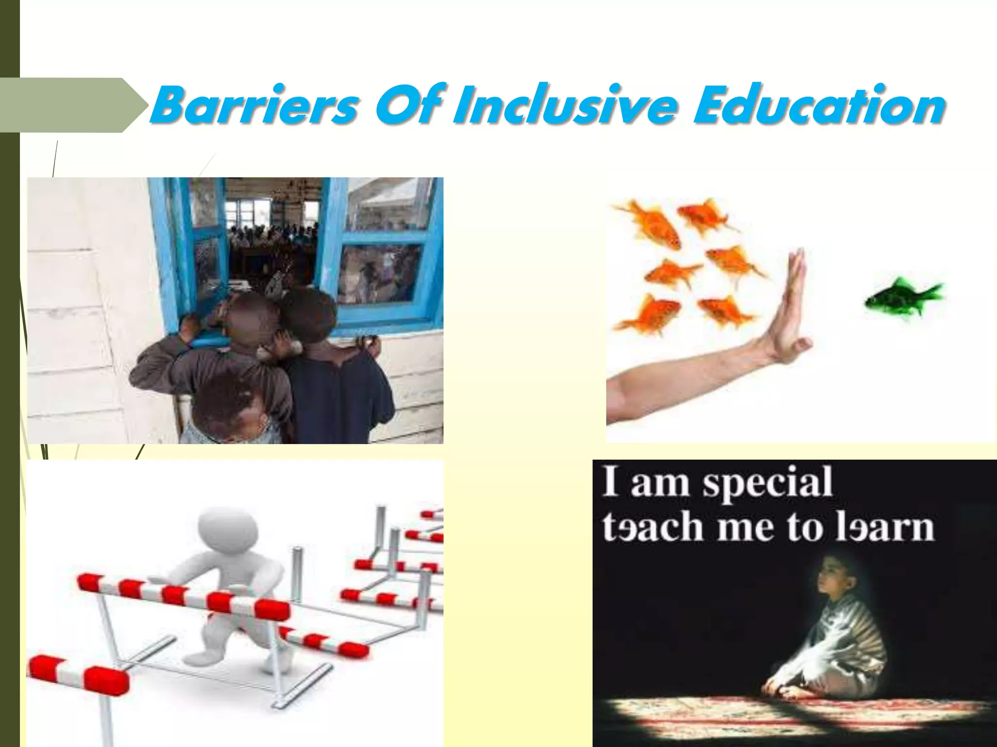 BARRIERS AND BENEFITS OF INCLUSIVE EDUCATION