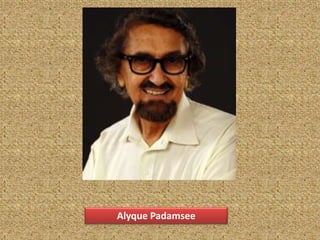 Alyque Padamsee
 