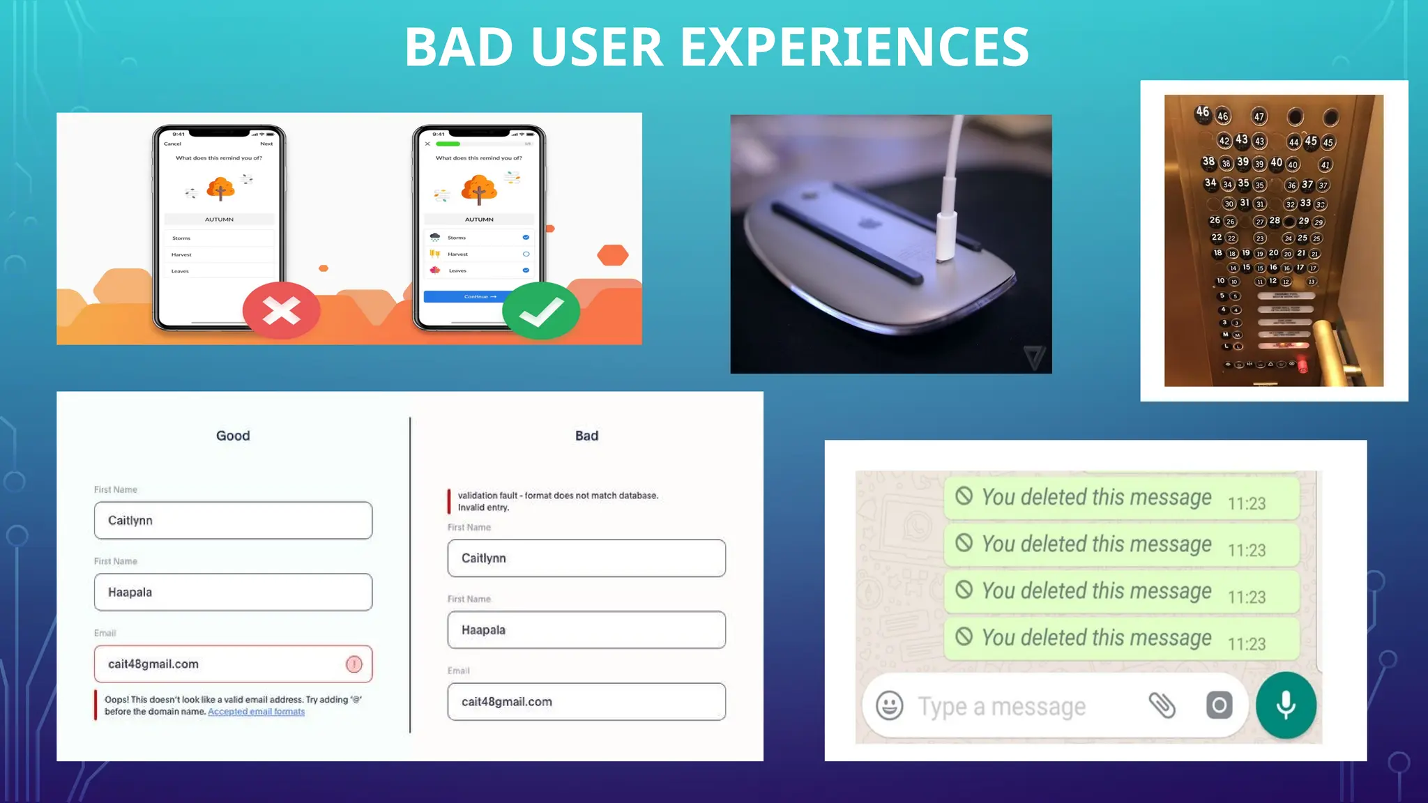 BAD USER EXPERIENCES
 
