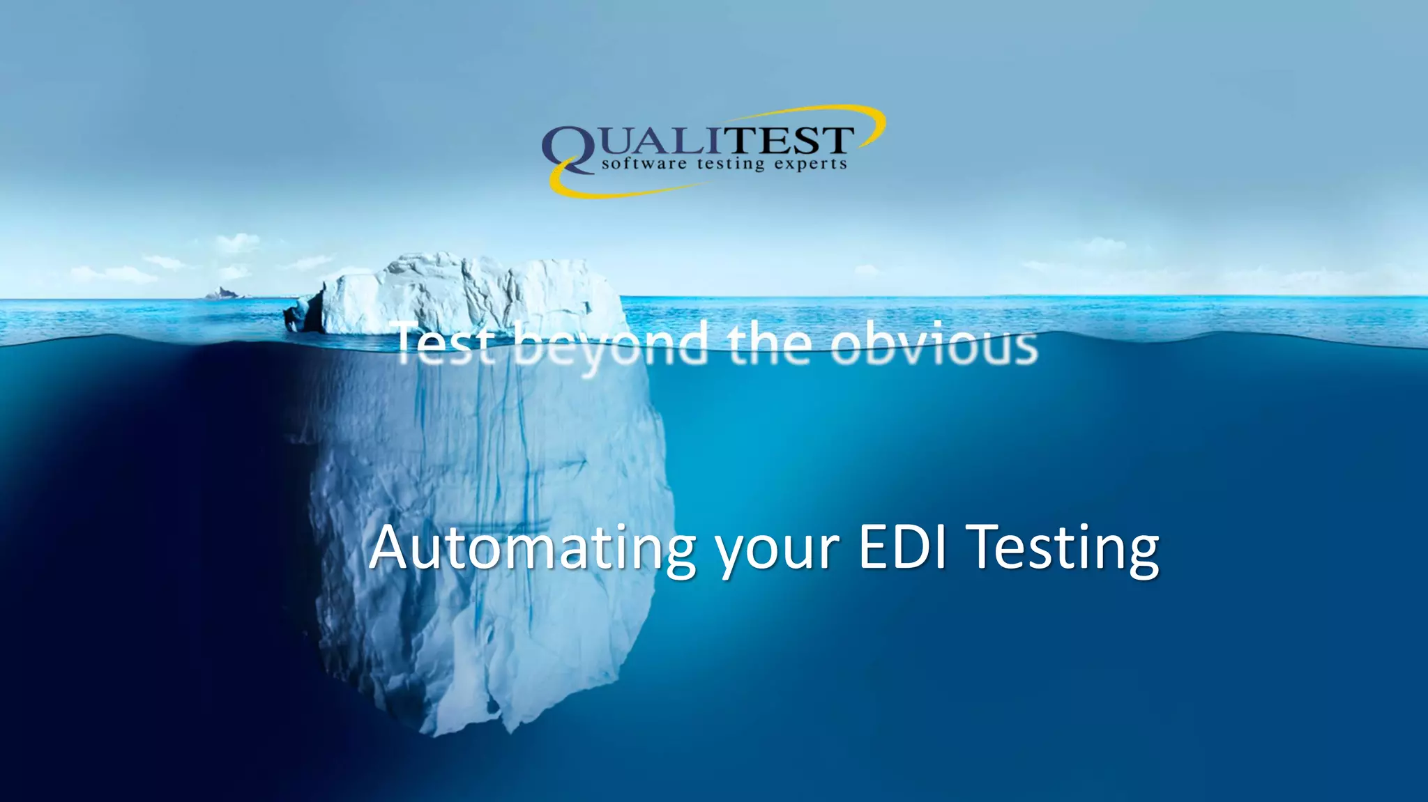 Automating your EdI Testing in Healthcare | QualiTest Group | PPT