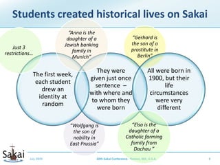  Midterm and FinalThe challenge: making history come aliveA platform to:   Intensify student interest