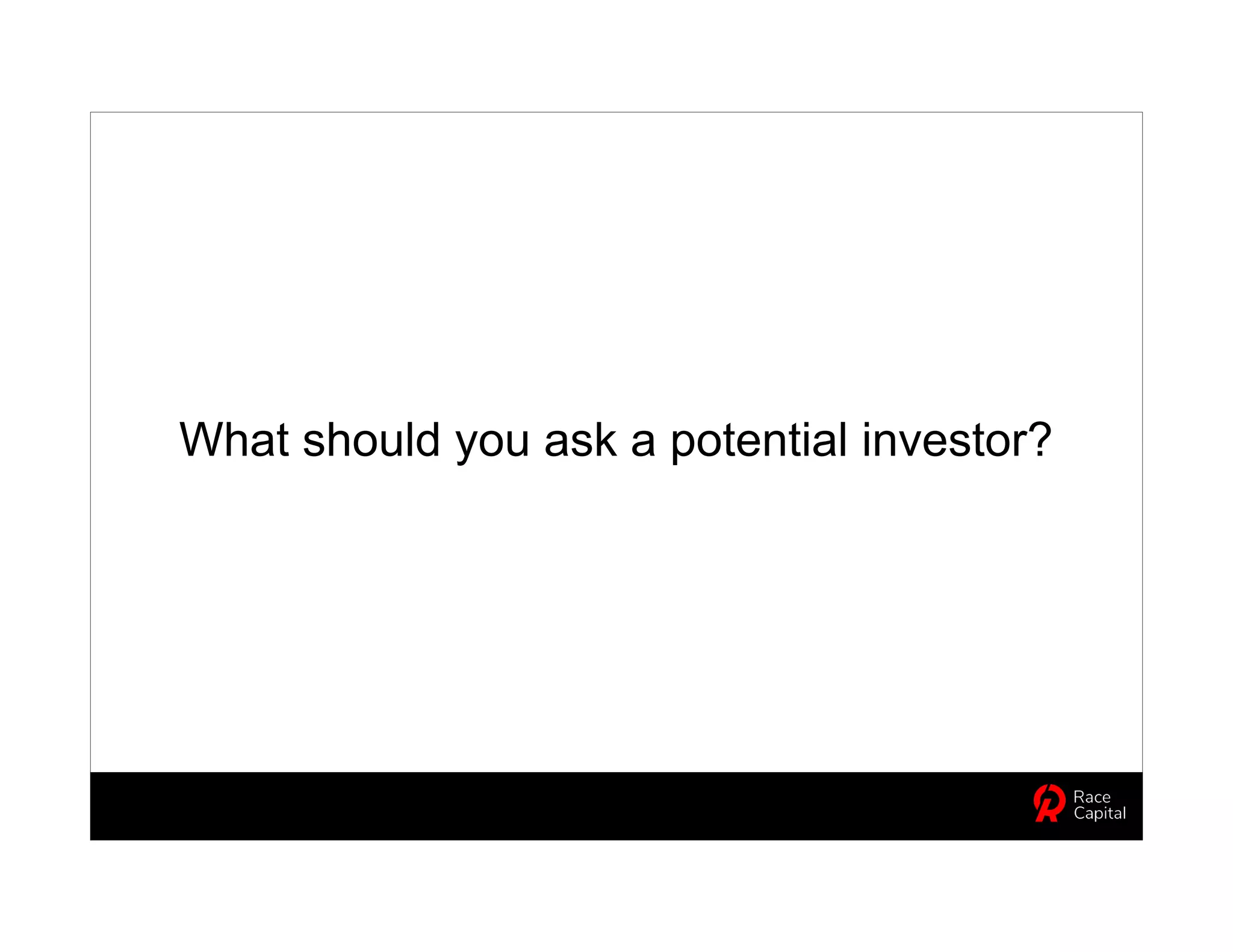 What should you ask a potential investor?
 