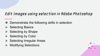 Edit images using selection in Adobe Photoshop.pptx