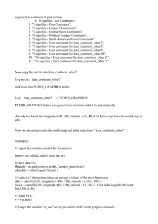 argument to continent in plot method
               0: "0 signifies - No Continents",
          1: "1 signifies - Fine Con...