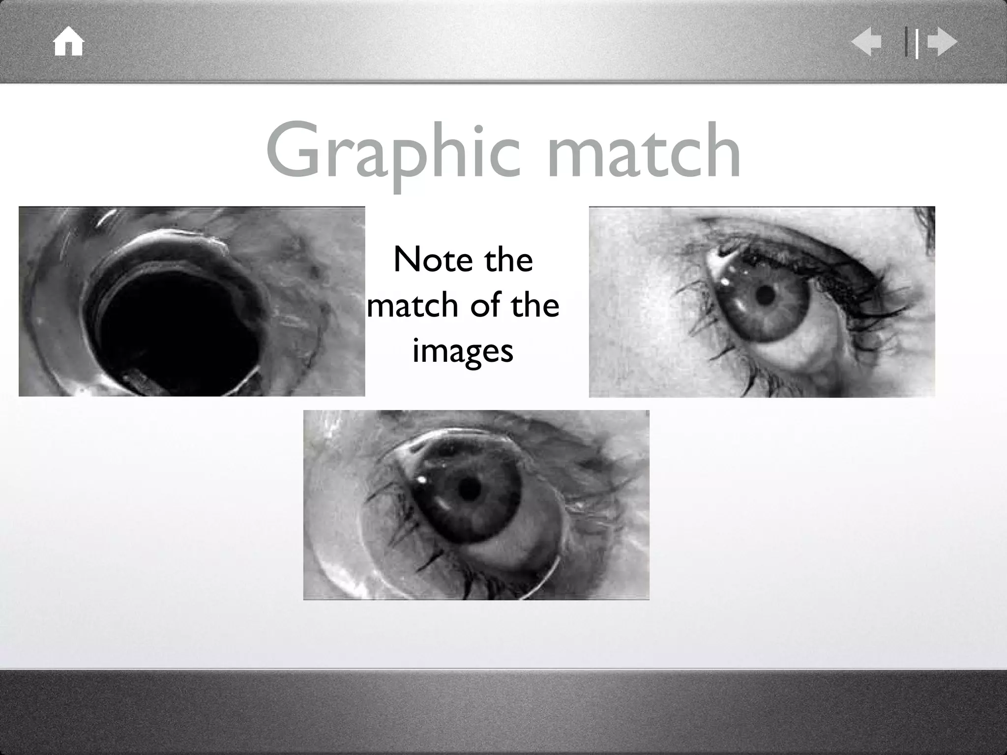 Graphic match Note the match of the images 