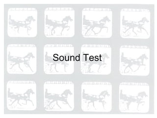 Sound Test
 