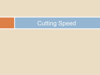 Cutting Speed
 