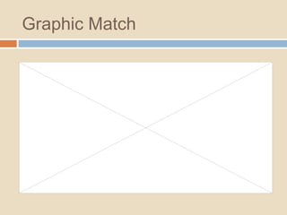 Graphic Match
 