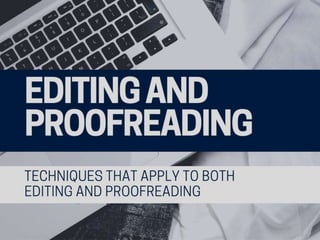 Editing and proofreading techniques