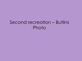 Second recreation – Butlins
         Photo
 