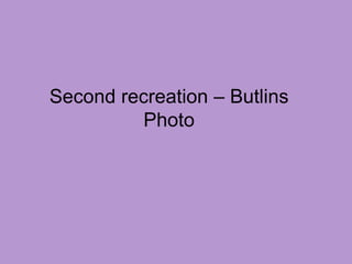 Second recreation – Butlins
Photo
 
