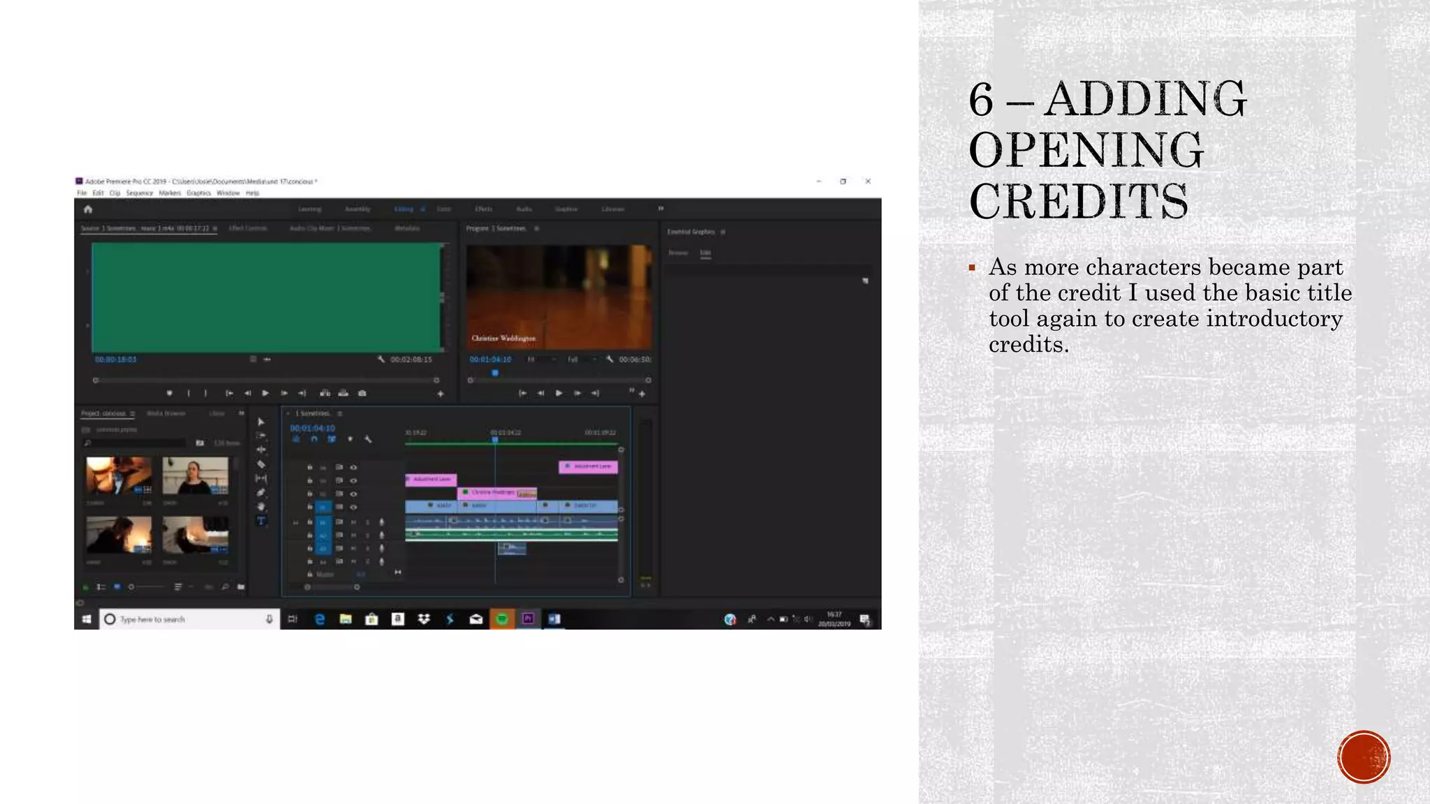  As more characters became part
of the credit I used the basic title
tool again to create introductory
credits.
 