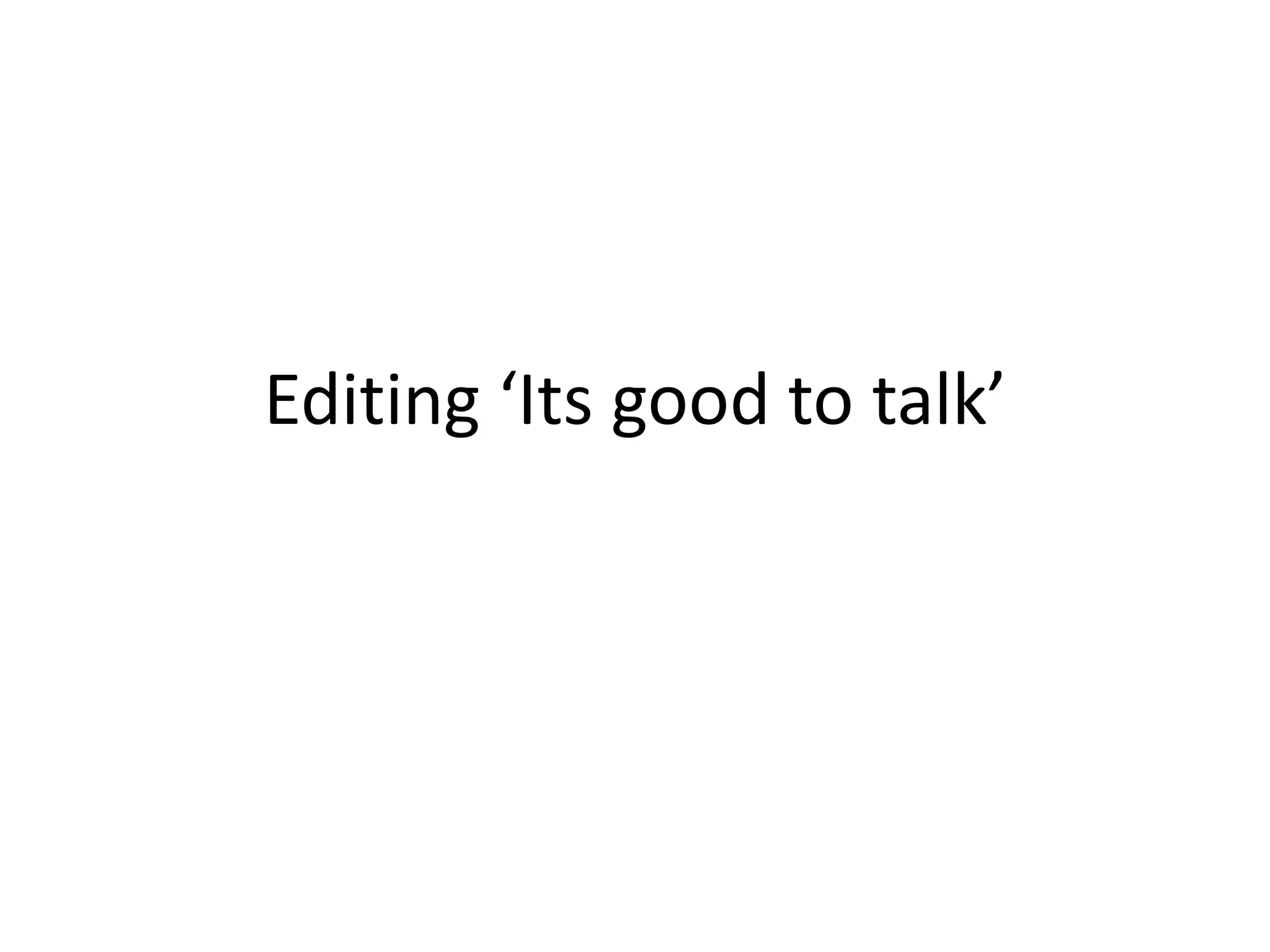Editing its Good To Talk PPTX Video Software Computer Software Editing its good to talk pptx video software computer software