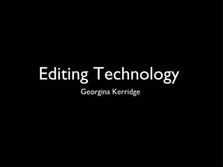Editing Technology  ,[object Object]