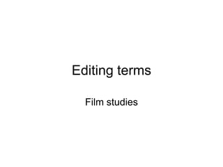 Editing terms Film studies 