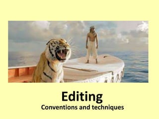 Editing
Conventions and techniques
 