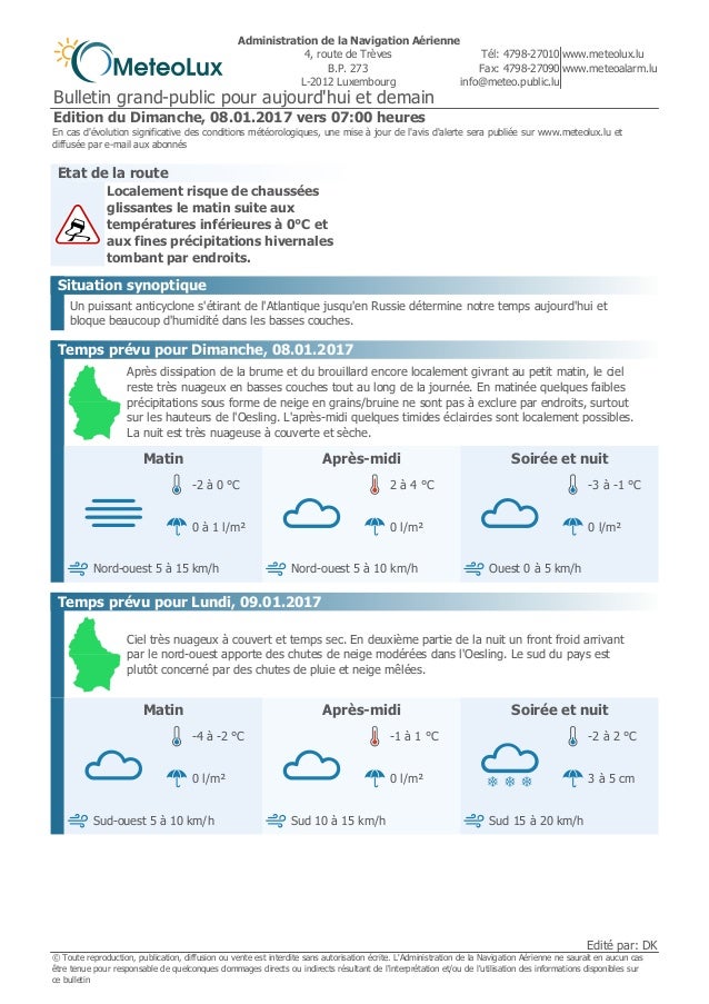 Bulletin grand-public pour aujourd'hui et demain
Edition du Dimanche, 08.01.2017 vers 07:00 heures
Administration de la Na...