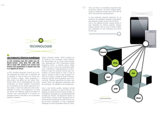 Pdf
ePub
AZW
Mobi
Kepub
app
formats ouverts
formats propriétaires
...
conçu par Kobo, et compatible uniquement avec
ses propres liseuses. Ce format, baptisé Kepub,
ajoute ou modifie des fichiers dans l’ePub afin de
fournir des fonctions supplémentaires.
Le livre applicatif nécessite également de se
conformer aux différents systèmes d’exploitation
des appareils mobiles comme iOS et Android.
Face à ces différents formats, rendant parfois le
livre inopérable sur certains supports, certains
éditeurs peuvent faire le choix d’utiliser HTML5
pour développer un livre numérique sous forme
de web app.
Les formats d’édition numérique
Le livre numérique peut être publié sous dif-
férents formats : ePub, Mobi, PRC, AZW, CBR,
CBZ et autres PDF. Certains sont ouverts mais
d’autres sont propriétaires et souvent ainsi liés
à un appareil de lecture.
Le PDF (Portable Document Format) est un for-
mat développé par Adobe dont la spécificité est
de préserver la mise en forme d’un fichier (po-
lices d'écriture, images, objets graphiques…)
telle qu'elle a été définie par son auteur. Initia-
lement utilisé lors du développement des livres
numériques, ce format possède l’inconvénient
de ne permettre qu’une simple duplication d’un
livre papier, à savoir de publier des livres homo-
thétiques. En outre, il ne s’adapte pas à la taille
des écrans des différents supports de lecture et
convient ainsi principalement à la lecture sur
ordinateur même s’il peut être lu sur les dernières
tablettes et liseuses.
2
3
Depuis quelques années, l’ePub s’impose sur
le marché du livre numérique. L’ePub (publica-
tion électronique) est un format ouvert standar-
disé, développé par l’IPDF (International Digital
Publishing Forum). La dernière version intègre
l’HTML5 et ouvre la voie à de nombreuses exten-
sions, notamment le développement de l'interac-
tivité par l'ajout de contenus enrichis type mul-
timédias. Ce format facilite en outre la mise en
page en ajustant le texte au type d’appareil uti-
lisé pour la lecture. Excepté le Kindle d'Amazon,
toutes les liseuses sont compatibles avec le for-
mat ePub. Diverses applications de lecture sup-
portant l'ePub sont également disponibles pour
les ordinateurs, les tablettes et les smartphones.
Face à ces formats ouverts, plusieurs formats
propriétaires coexistent. Le format AZW est, par
exemple, le format exclusif d’Amazon (Kindle). Le
format Mobi, développé par la société Mobipocket
rachetée par Amazon, est également devenu un
format Kindle, Amazon ayant développé tout un
environnement numérique clos autour de son lec-
teur de livres numériques. La Fnac a également
développé un format propriétaire dérivé de l’ePub,
1
technologie
 