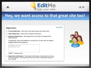 In fact, we ALL want access to that siteCreate groups of multiple users that are similar.Administrators control which users are in which group.Can also be used as email notification lists.A group is a collection of similar people.