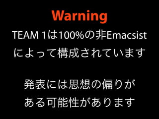 Warning
TEAM 1 100%   Emacsist
 
