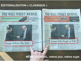 MÊME JOURNAL, même jour, même sujet.
ÉDITORIALISATION « CLASSIQUE »
5
 