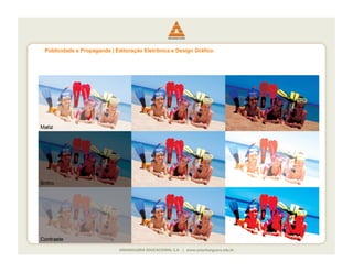 Publicidade e Propaganda | Editoração Eletrônica e Design Gráfico
 